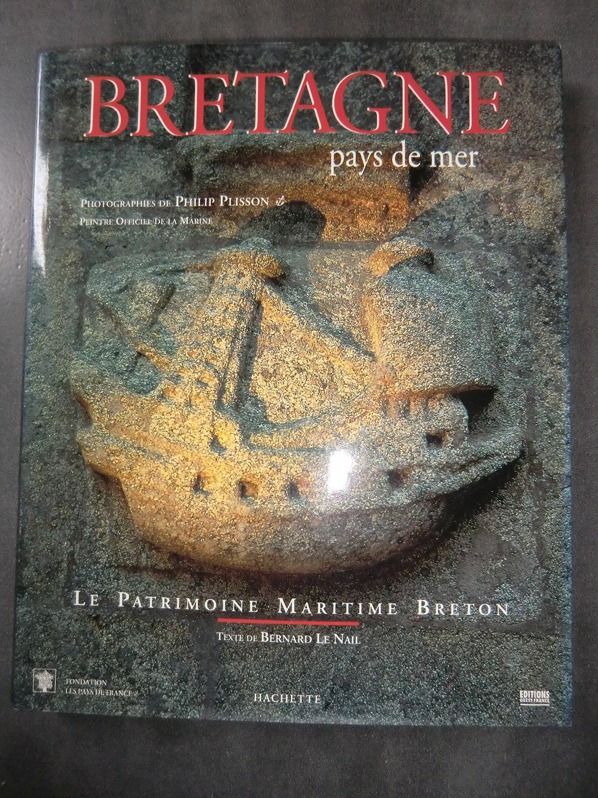Bretagne : Pays de mer - Le Patrimoine maritime breton 9782012430815