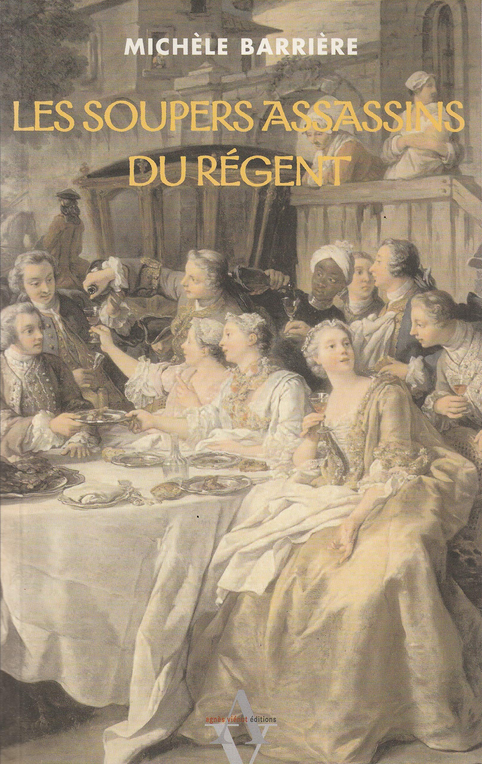 Les Soupers assassins du Régent: Roman noir et gastronomique 9782353260539