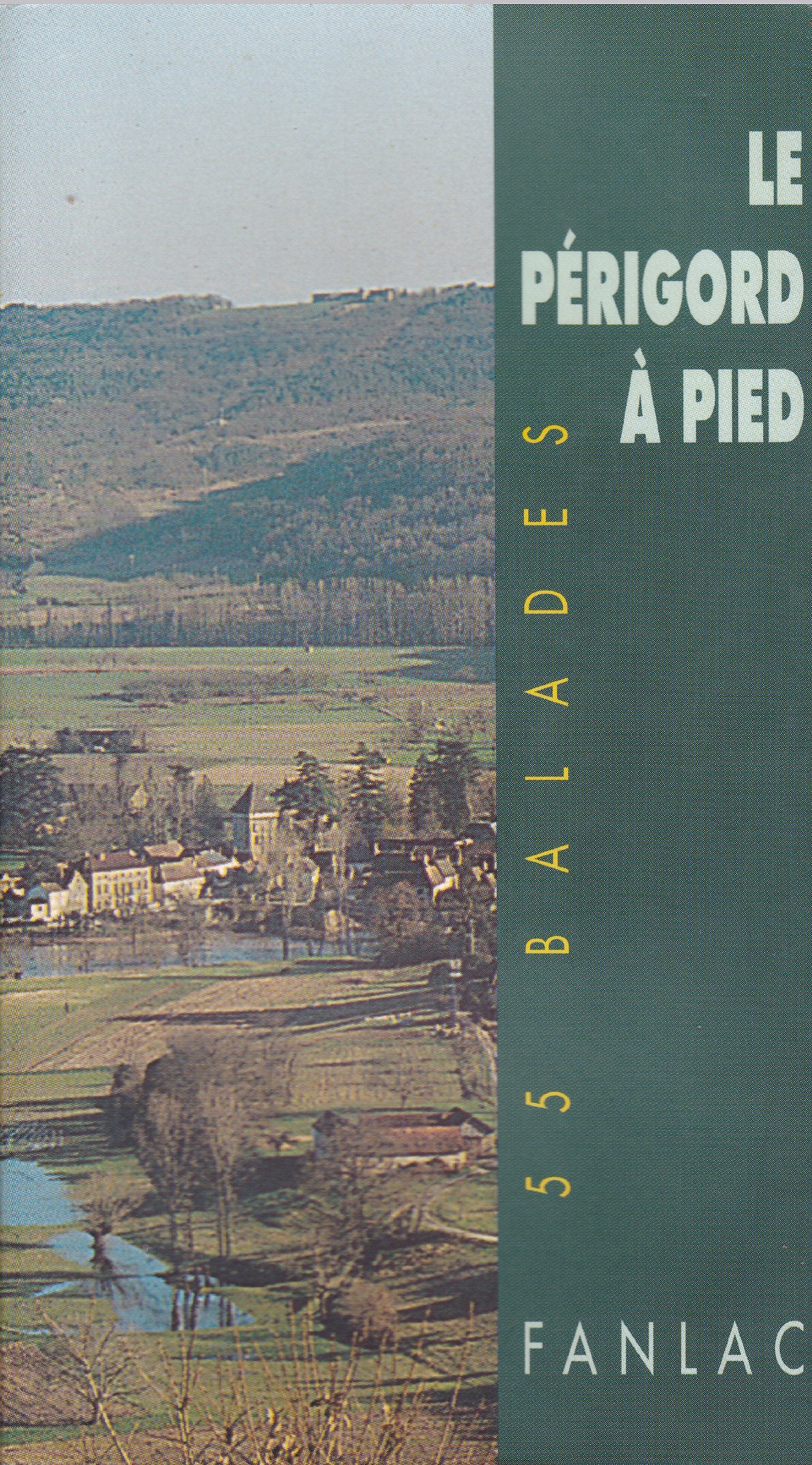 Le Périgord a pied : 55 balades 9782865771769