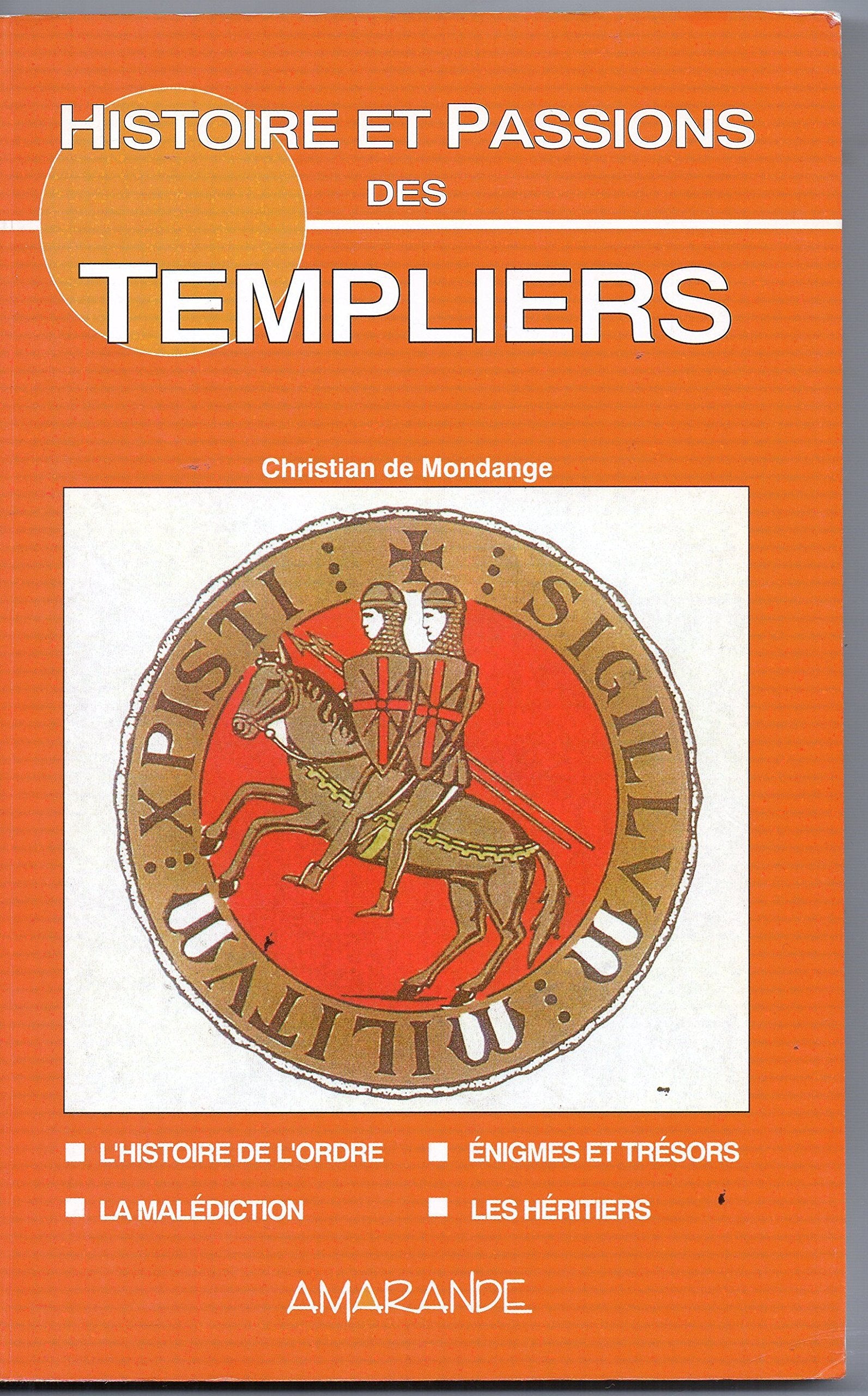 Histoire Et Passions Des Templiers 9782883991156