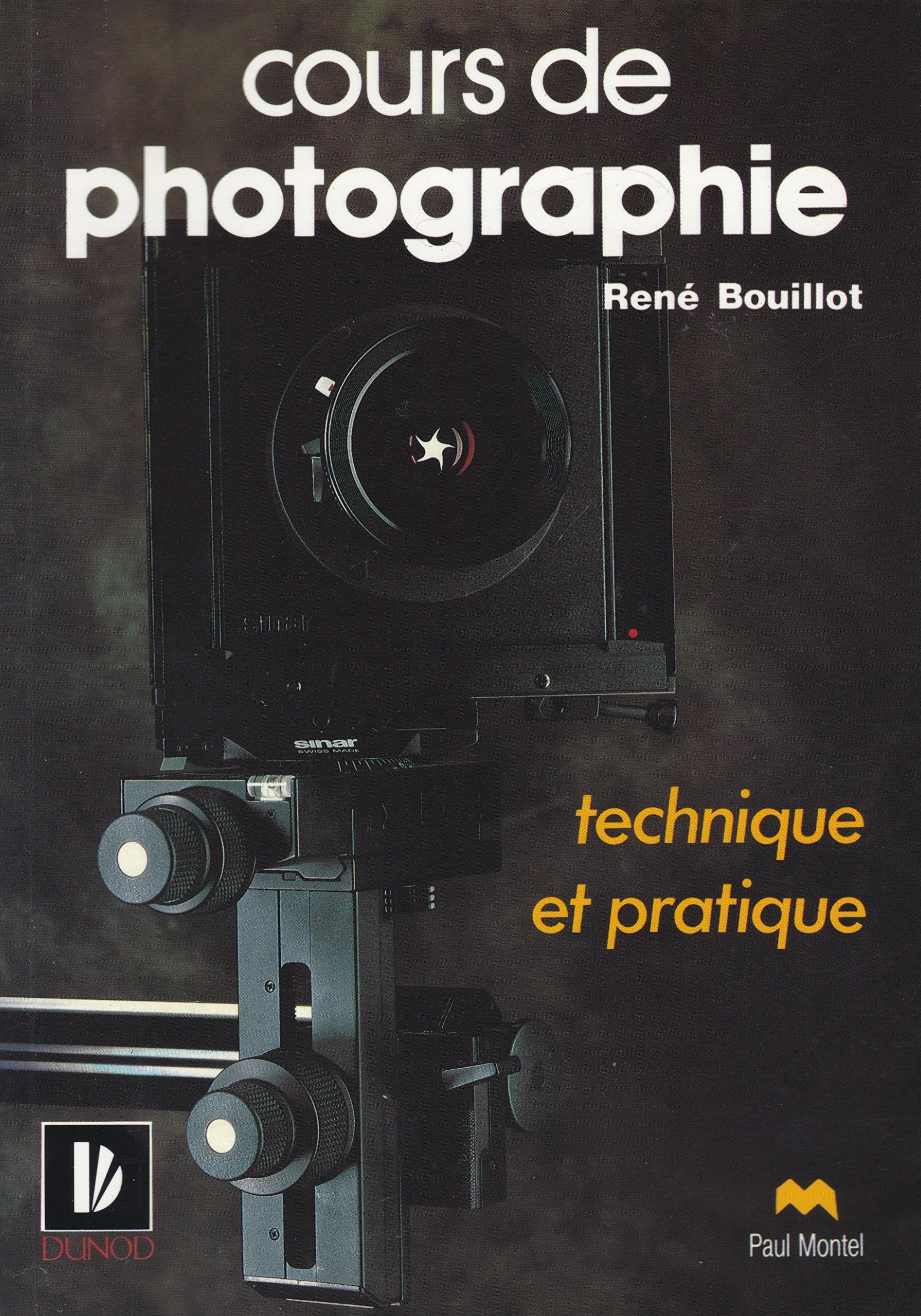 Cours de photographie: Technique et pratique 9782100003259