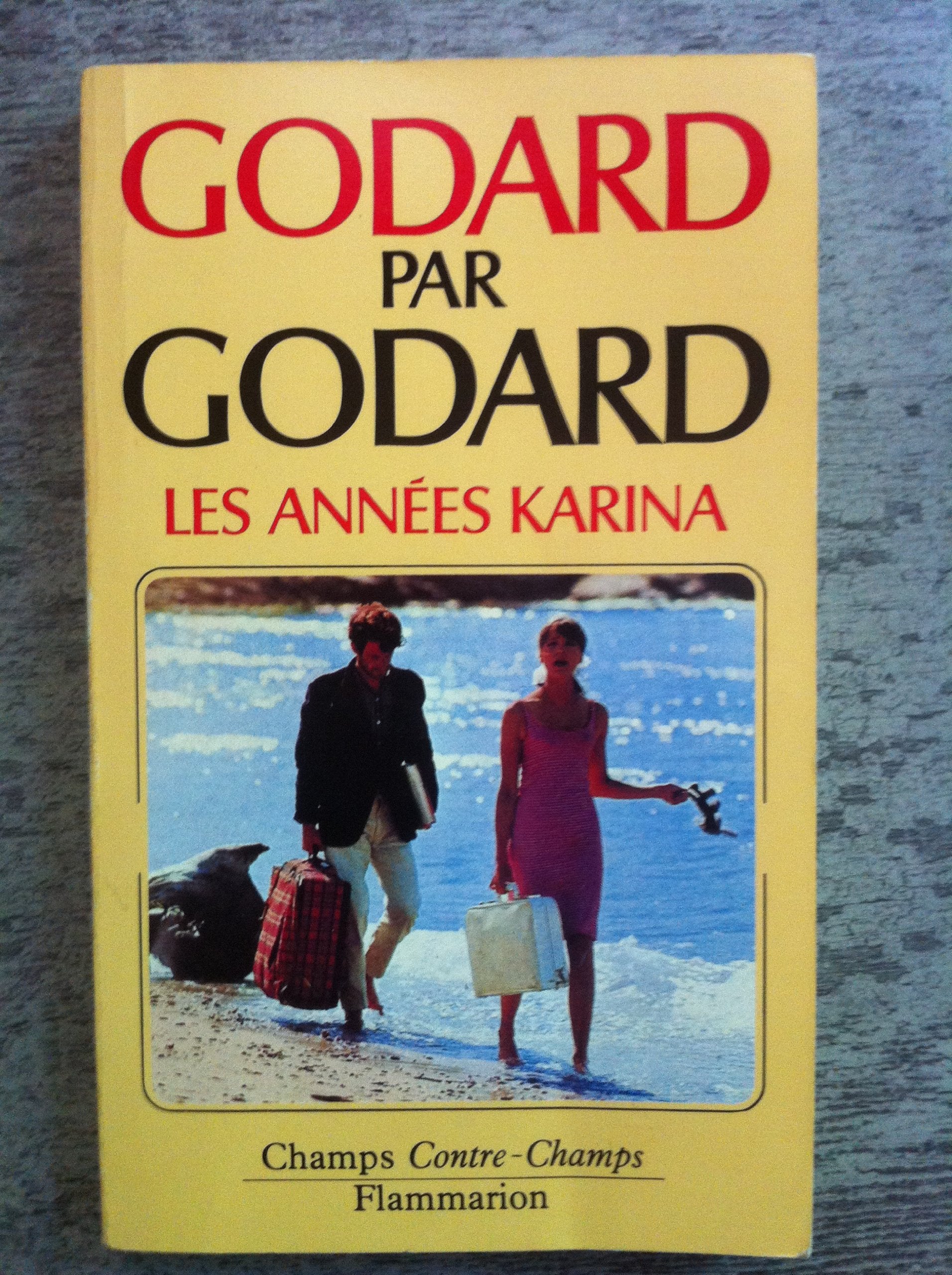 Godard par Godard: Les Années Karina 1960-1967 9782080815170