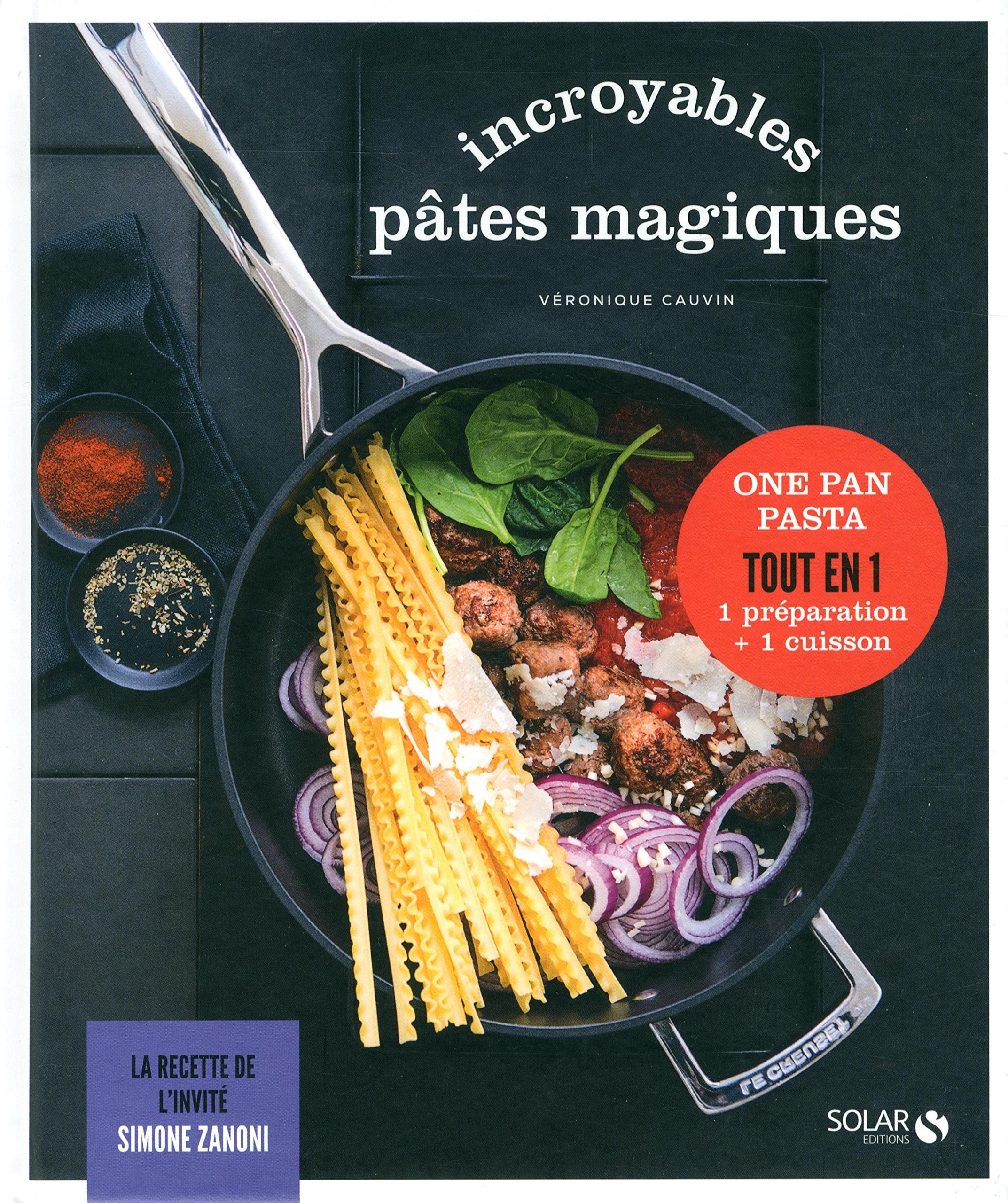 Incroyables pâtes magiques - Les délices de Solar 9782263069611