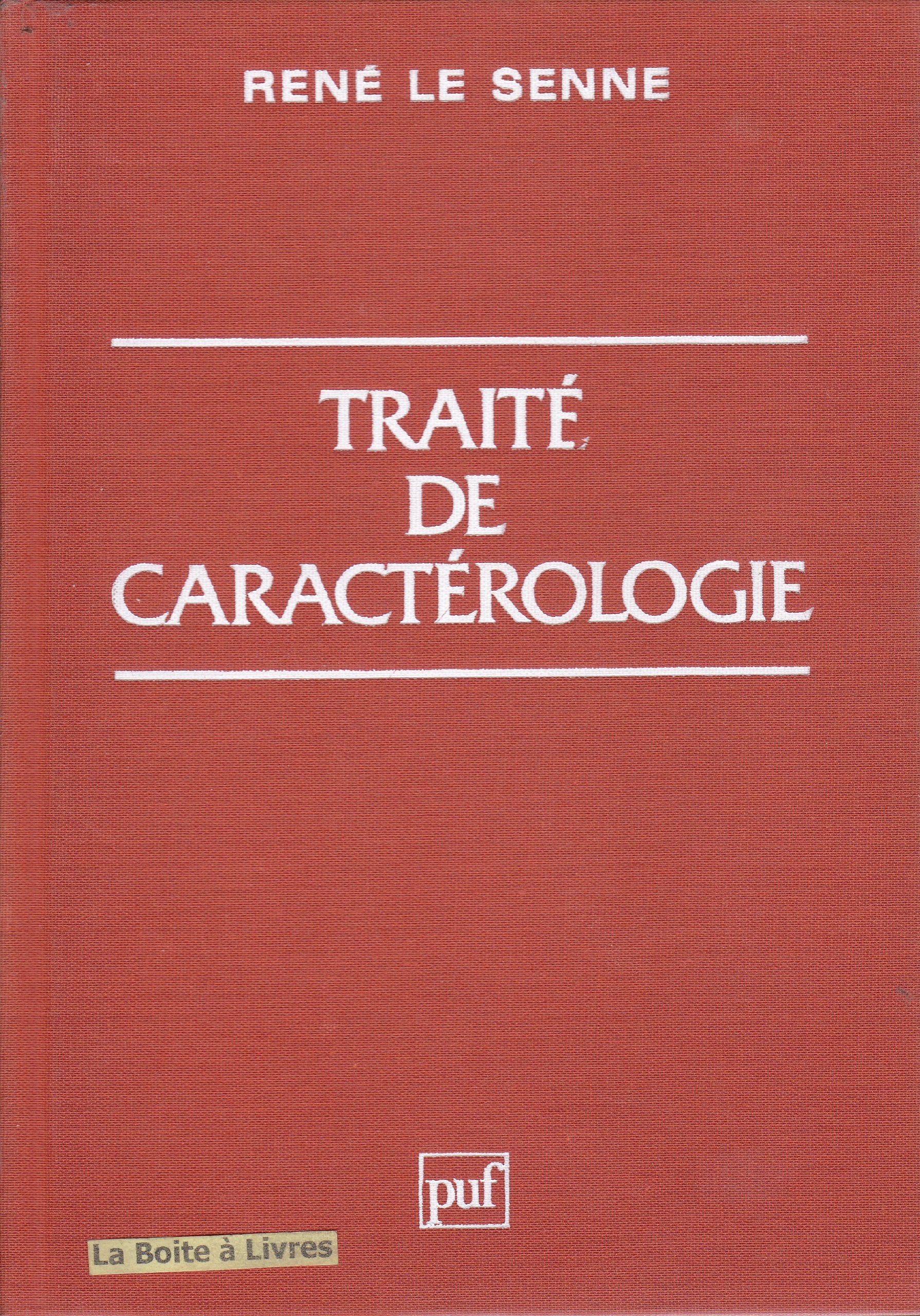 Traité de caractérologie : Précis d'idiologie 9782130424680