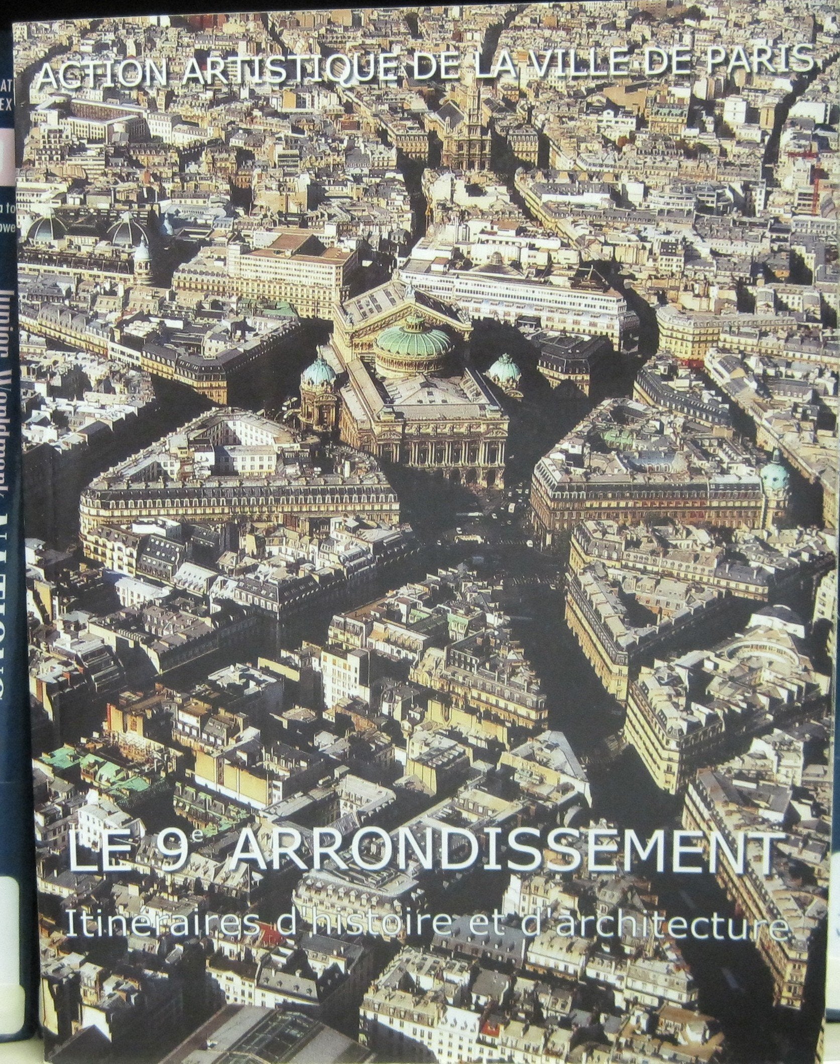 Le 9ème arrondissement.: Itinéraires d'histoire et d'architecture 9782913246096