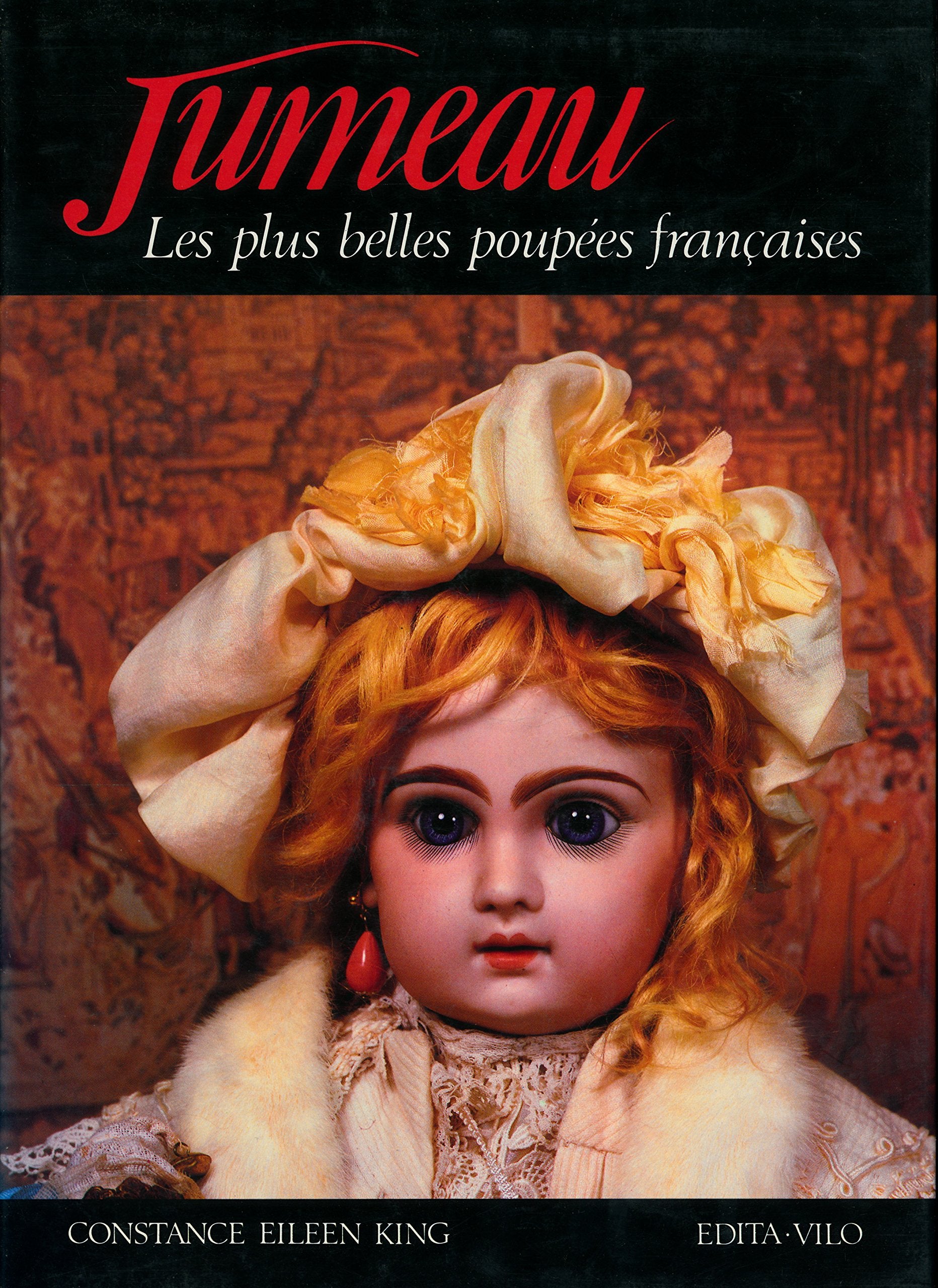 Jumeau : Les plus belles poupées françaises - Traduction de L. Wilquin et D. Spahn-Ledermann