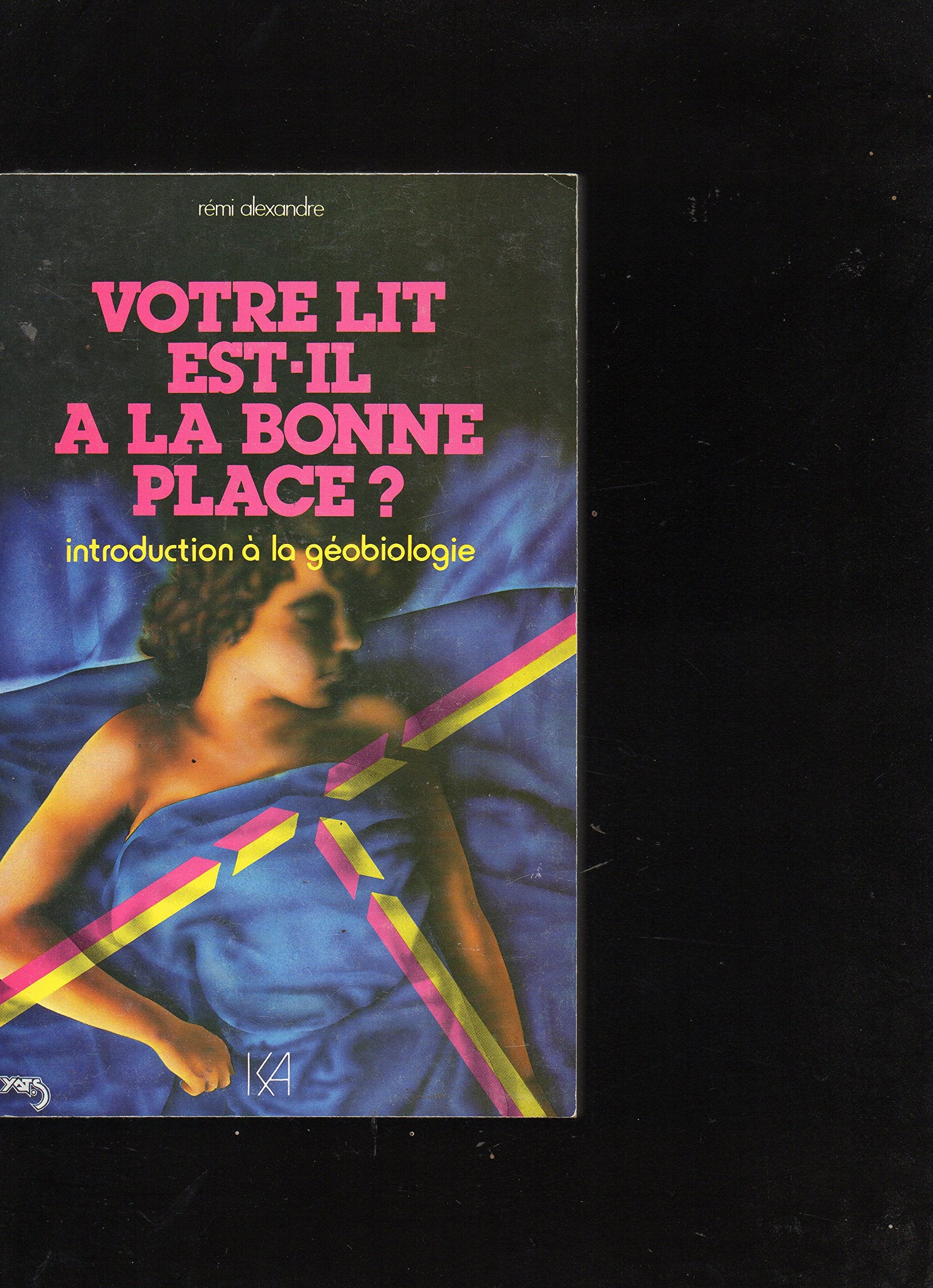 Votre lit est-il à la bonne place ? 9782908856019