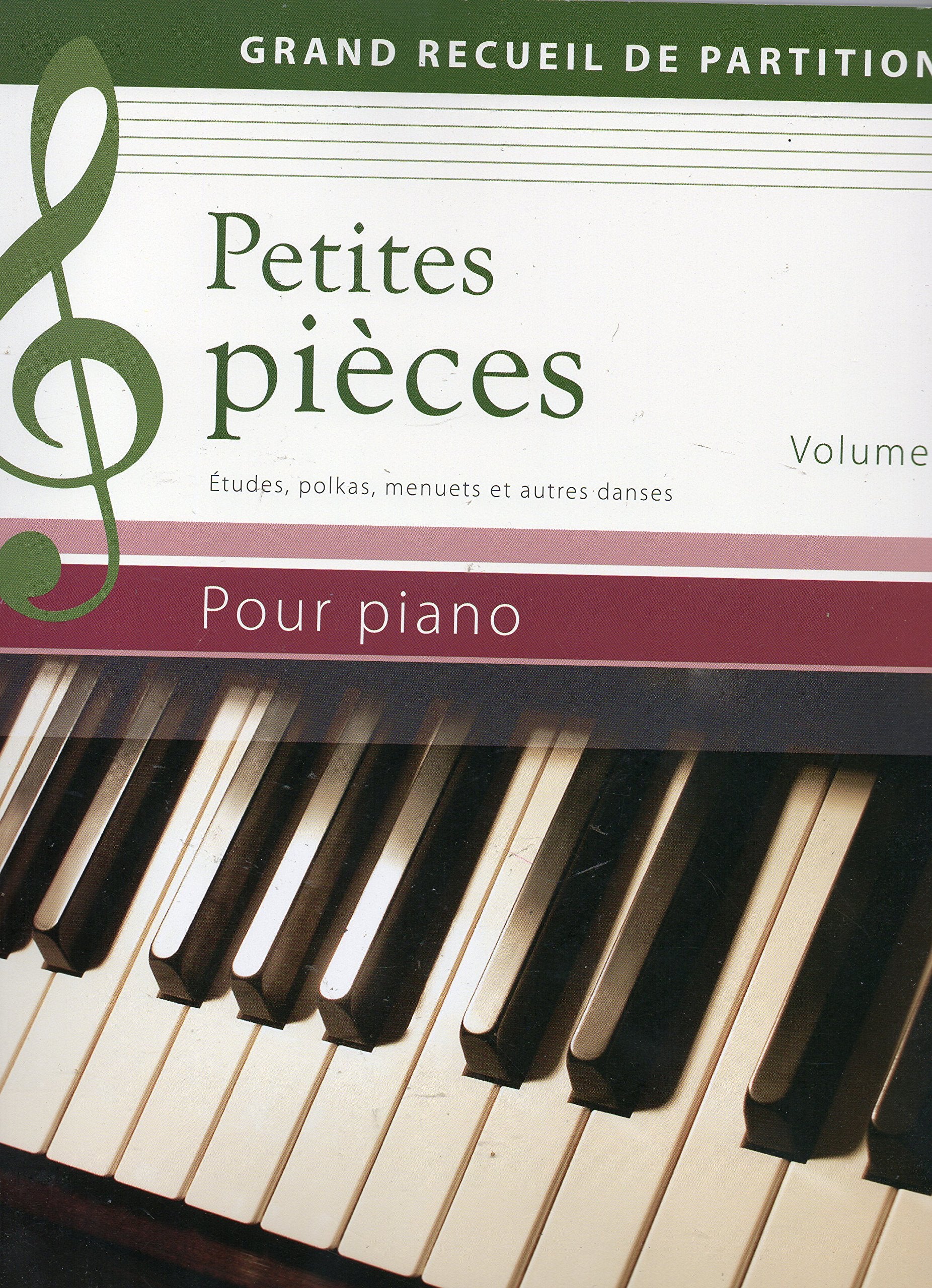 PETITES PIECES - Volume 2 - Grand recueil de partitions - Etudes, polkas, menuets et autres danses 9783625138242