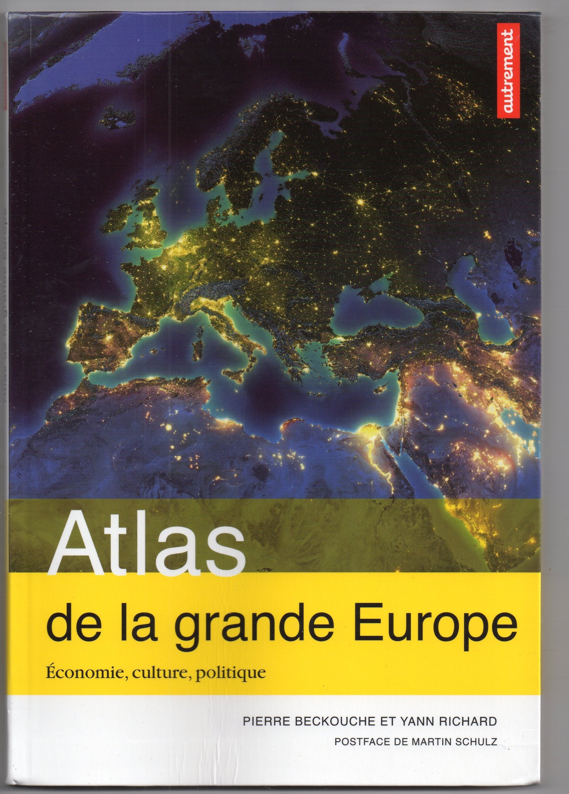 Atlas de la grande Europe: Économie, culture, politique 9782746733053