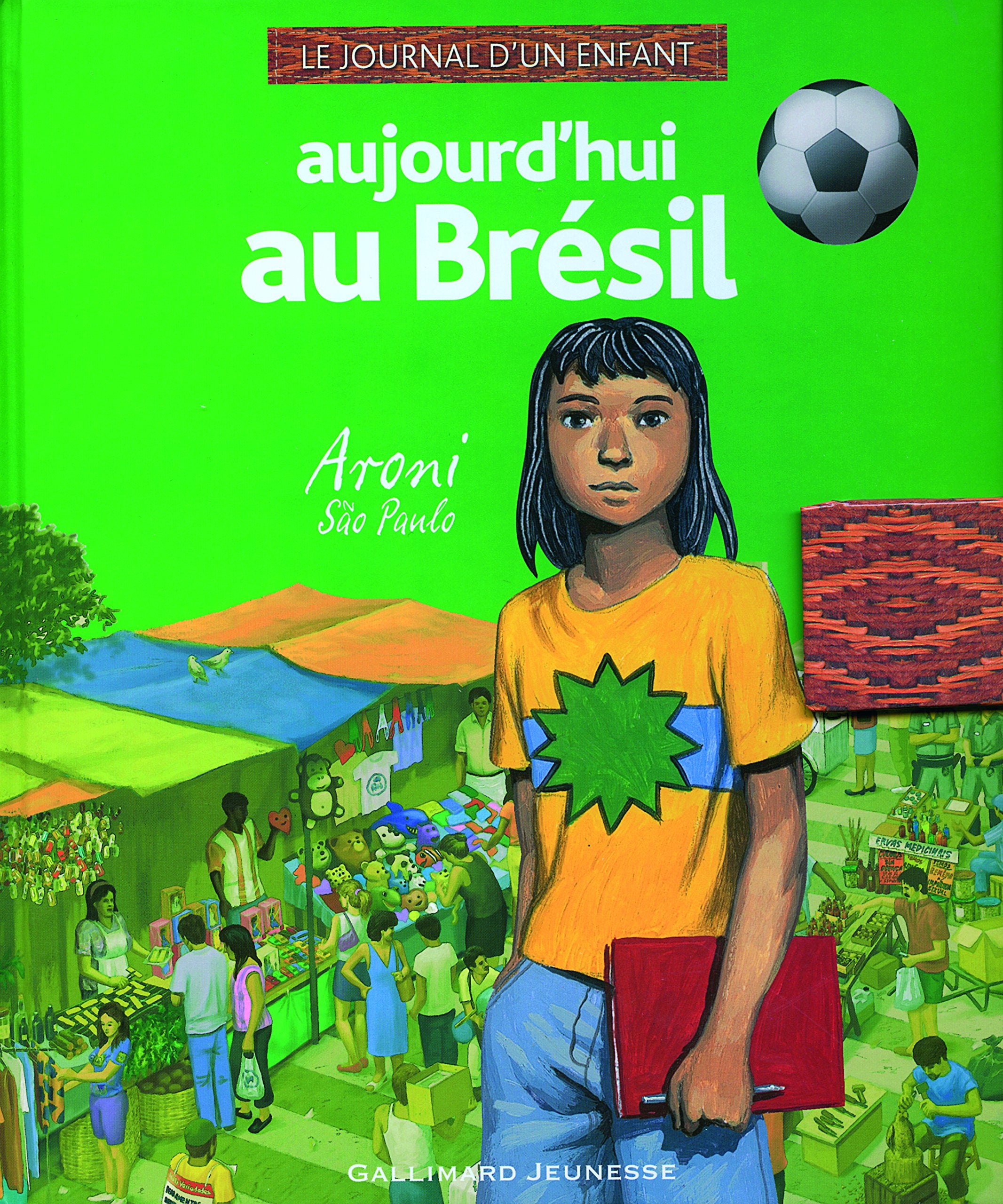 Aujourd'hui au Brésil: Aroni, São Paulo 9782070575473