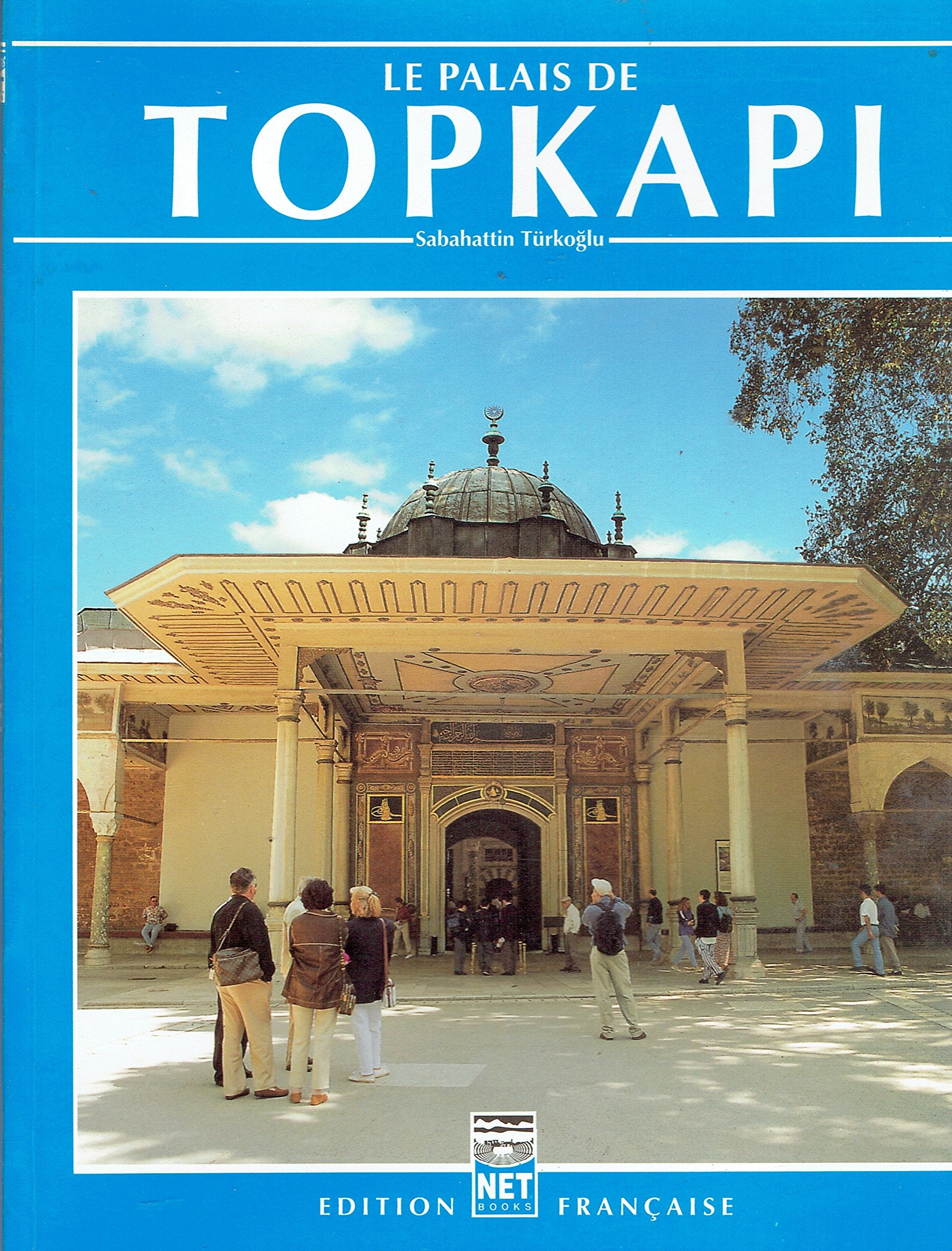 Le palais de Topkapi 9789754792355