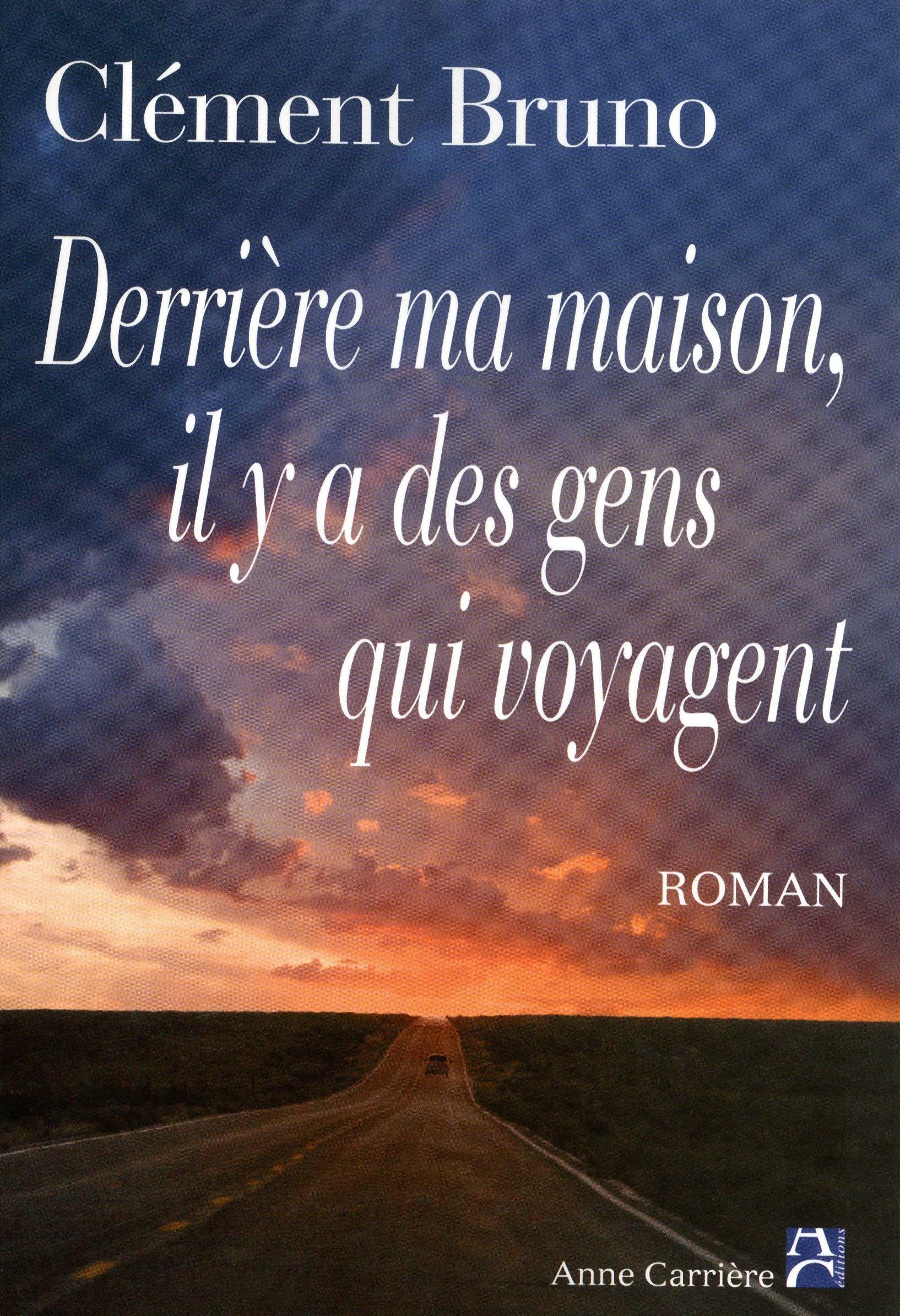 Derrière ma maison, il y a des gens qui voyagent 9782843375163