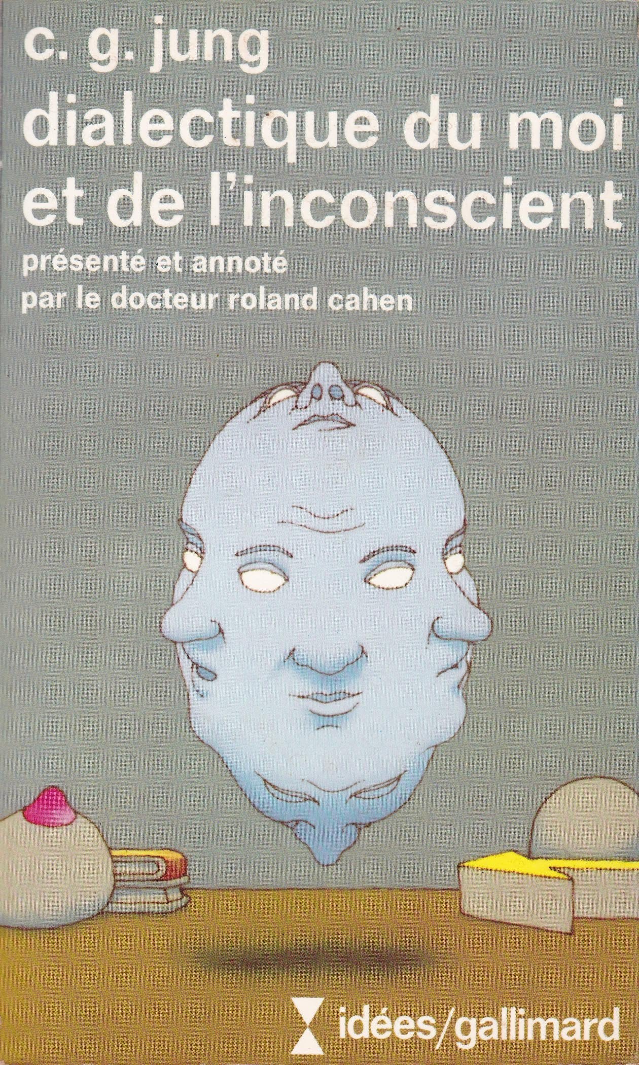 Dialectique du moi et de l'inconscient 9782070352852