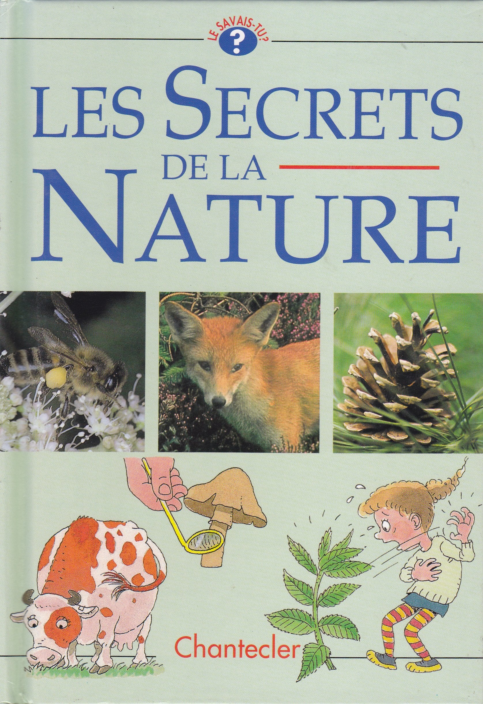 Les Secrets De La Nature 9782803428953