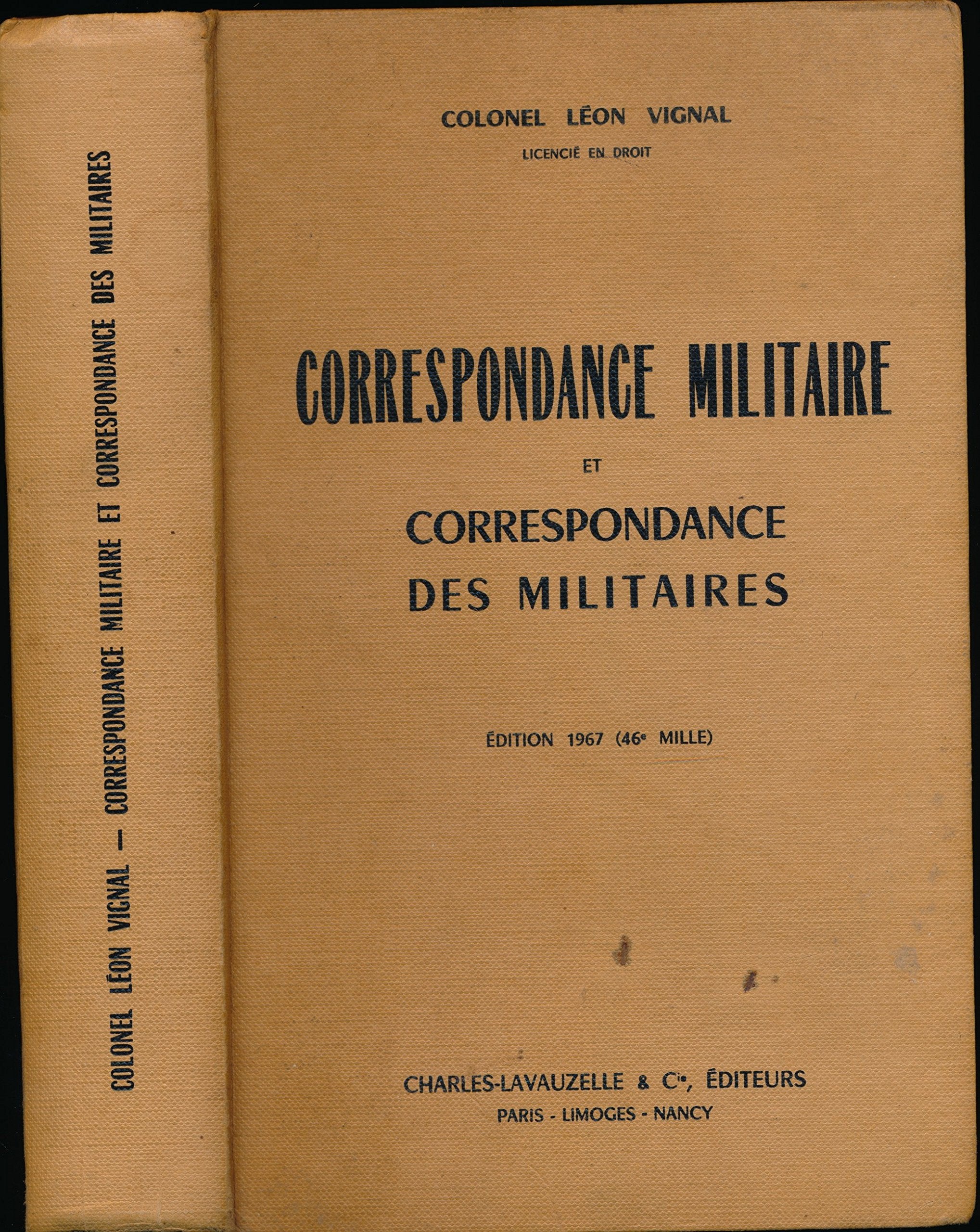 Correspondance militaire et correspondance des militaires - Edition 1967