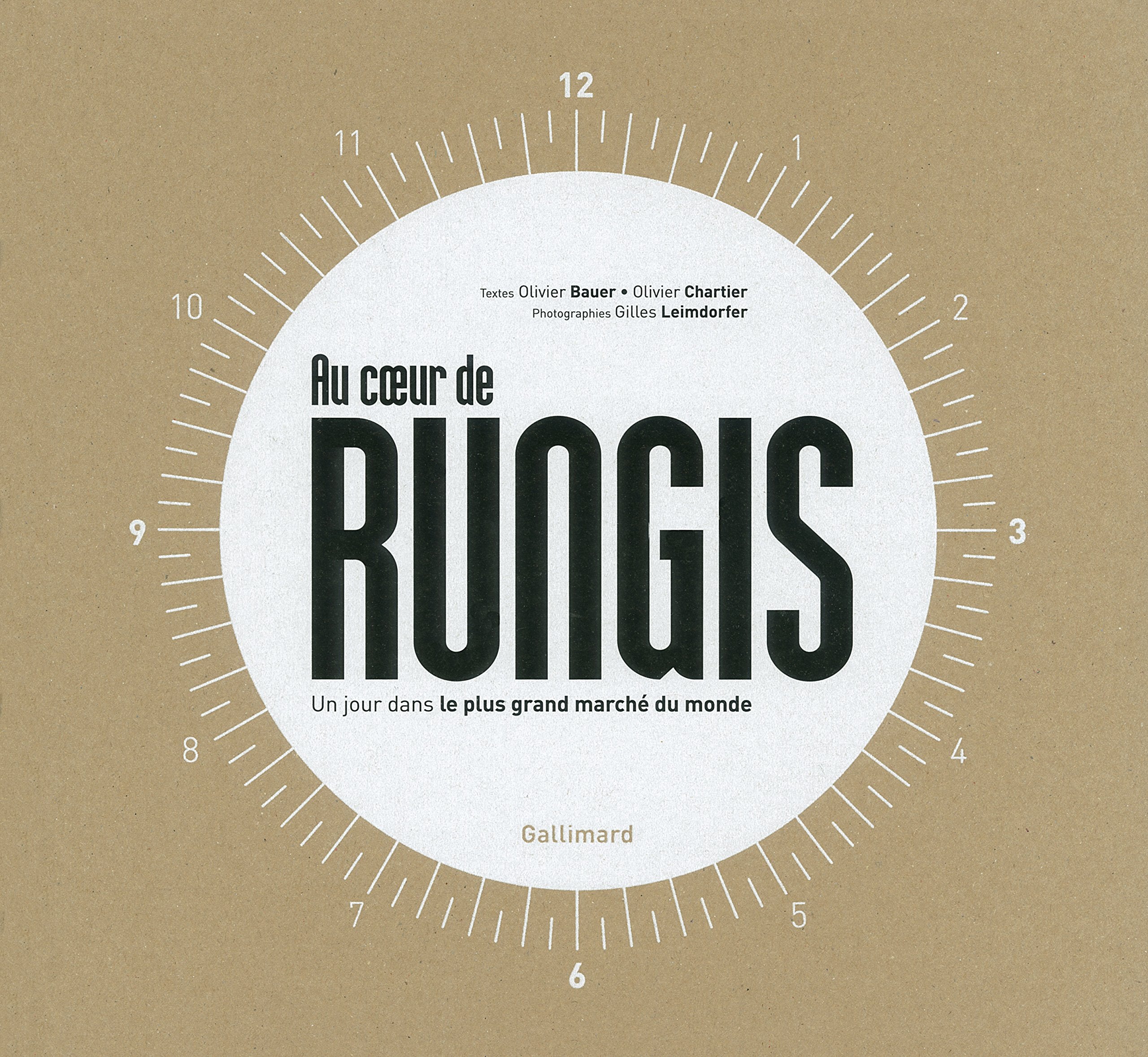 Au cœur de Rungis: Un jour dans le plus grand marché du monde 9782742438983