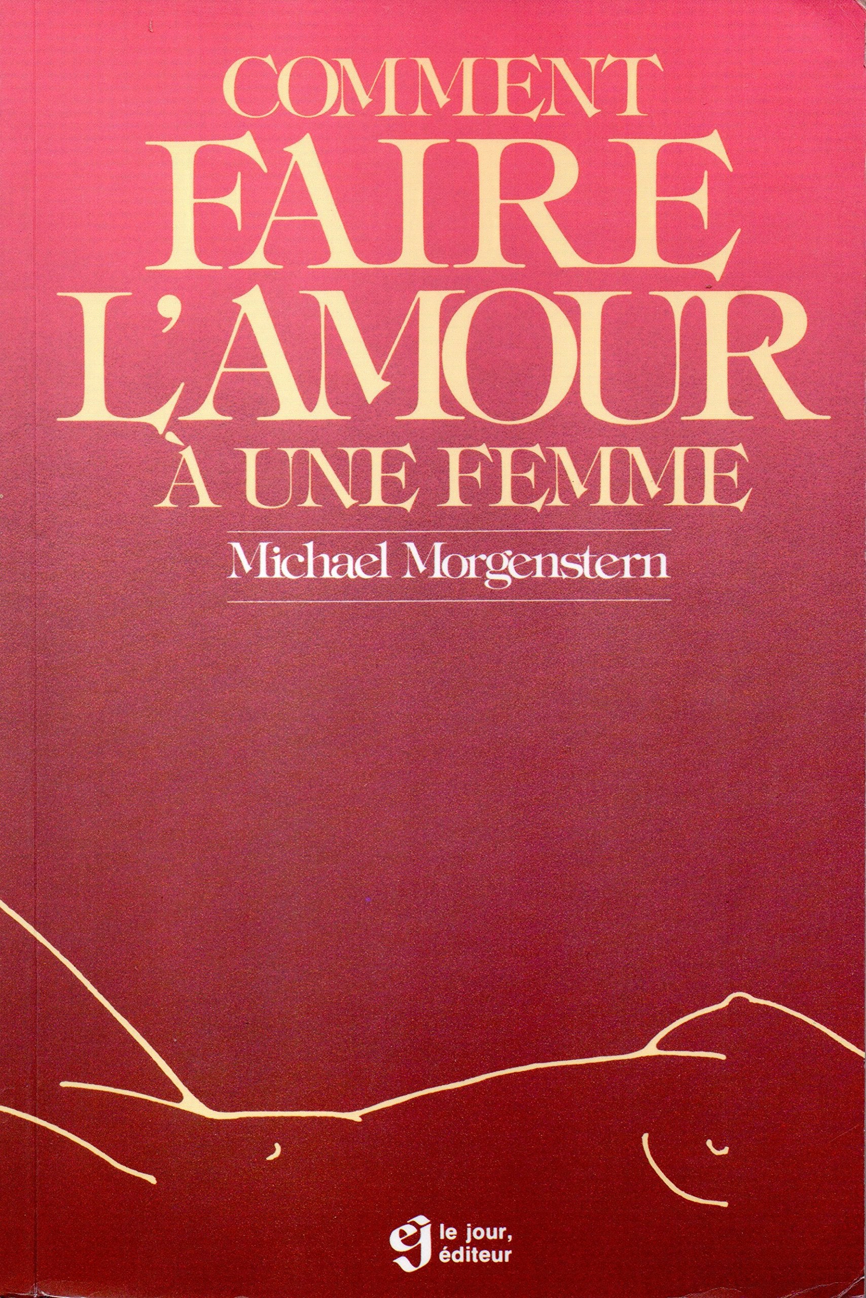 Comment faire l'amour à une femme? 9782890441064