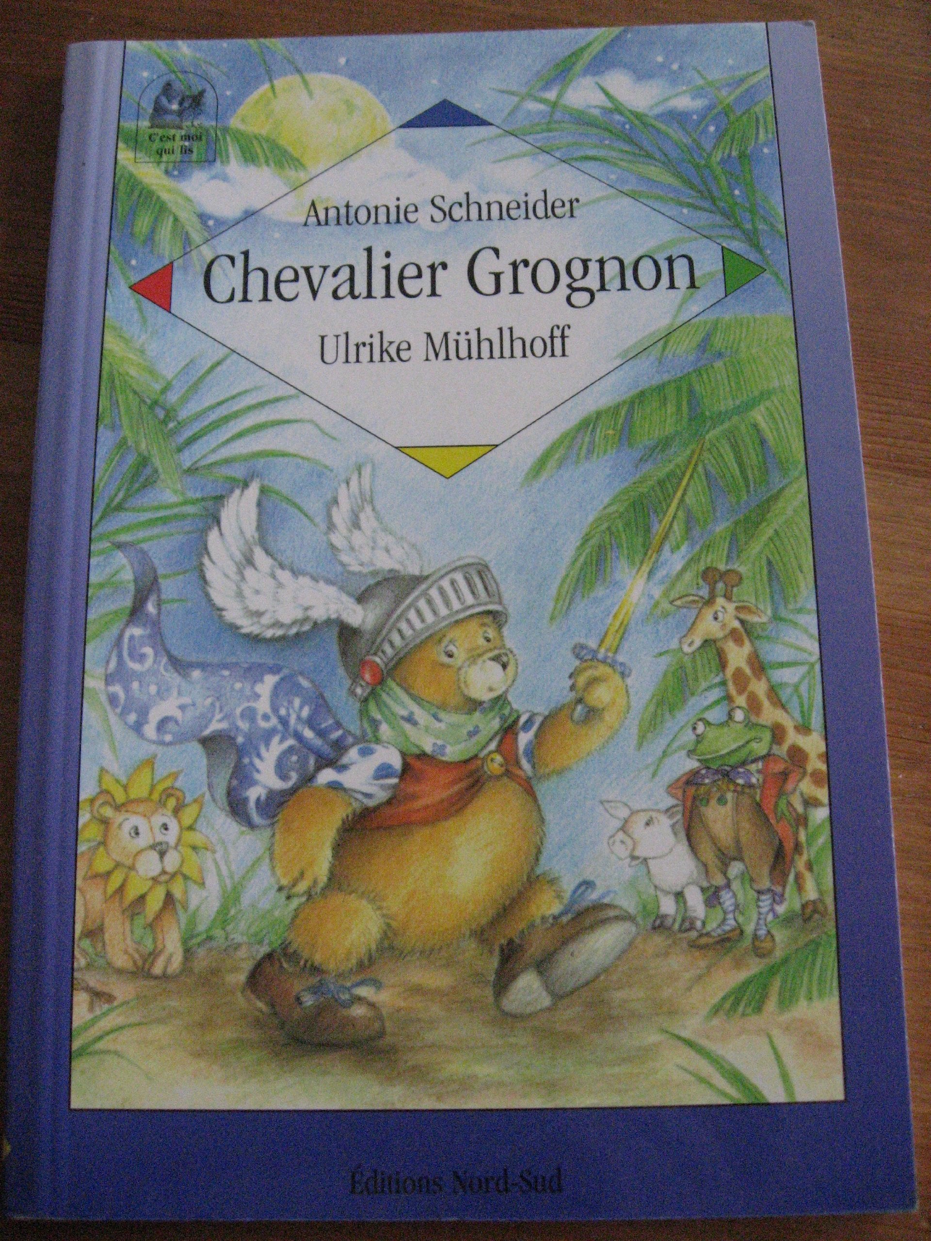 Chevalier Grognon. Un Reve D'Ourson 9783314211416