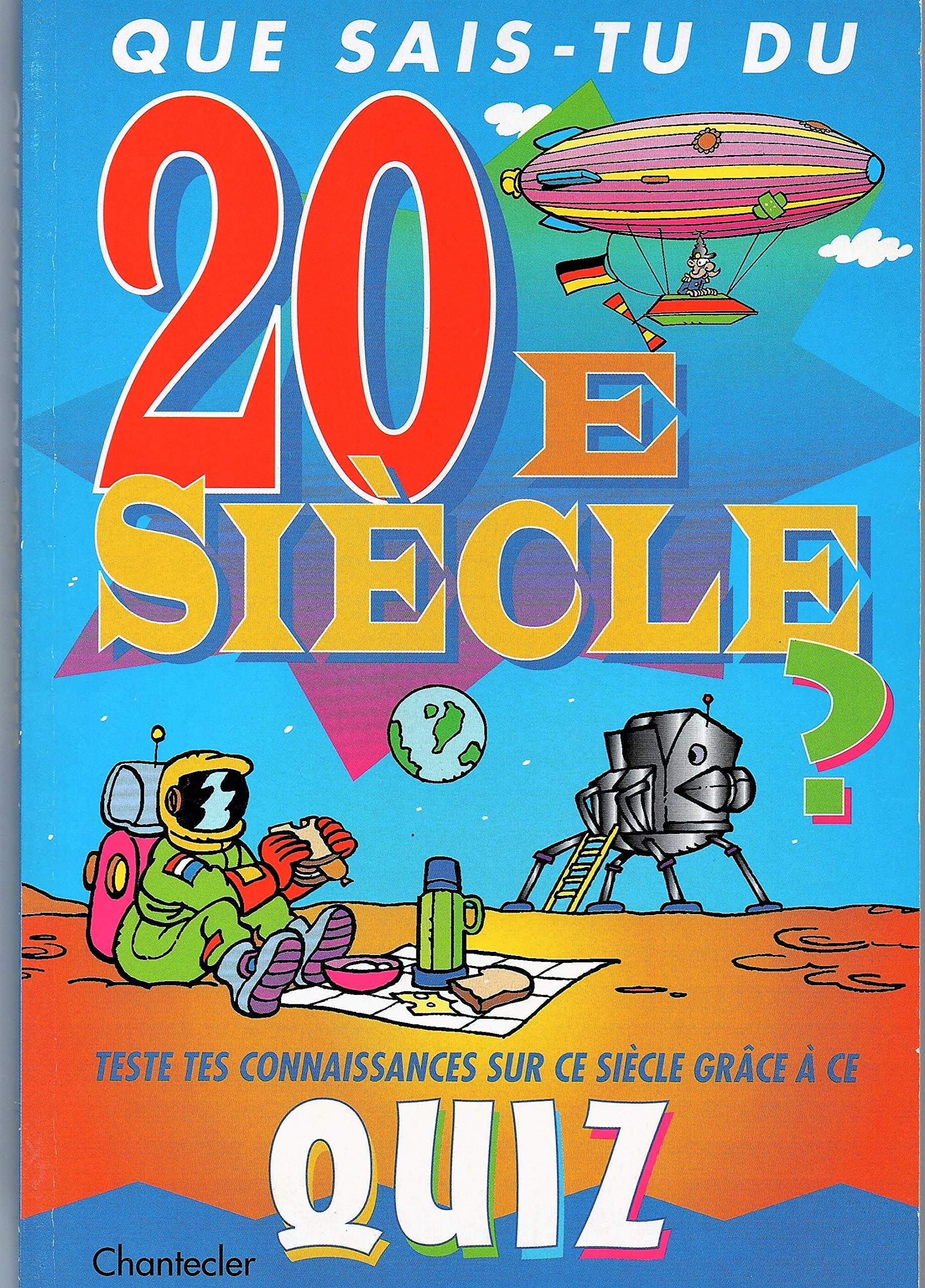 Que Sais-Tu Du 20 E Siecle ? 9782803434701