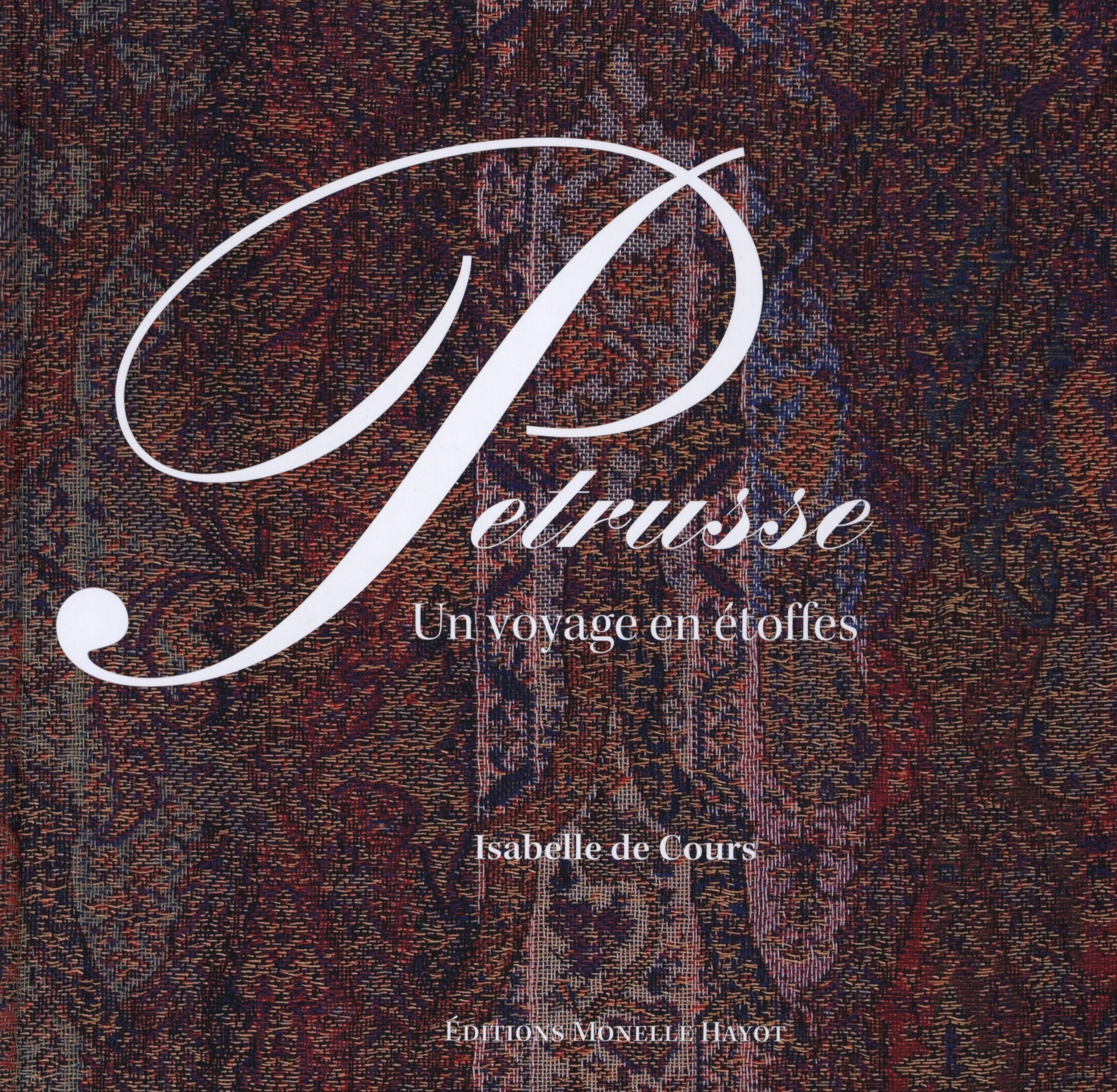 Pétrusse, un voyage en étoffes 9782903824815