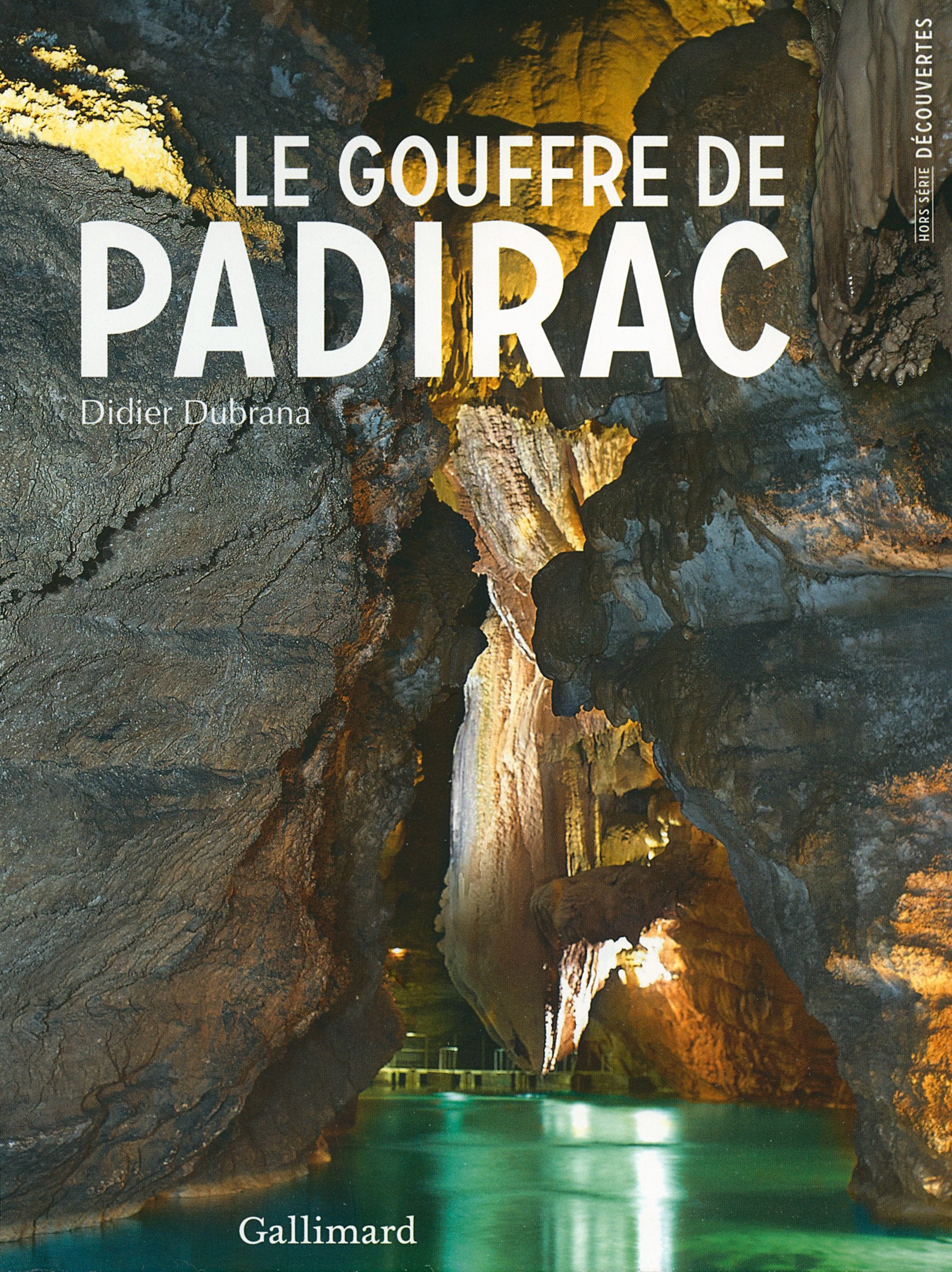 Le Gouffre de Padirac 9782070139163