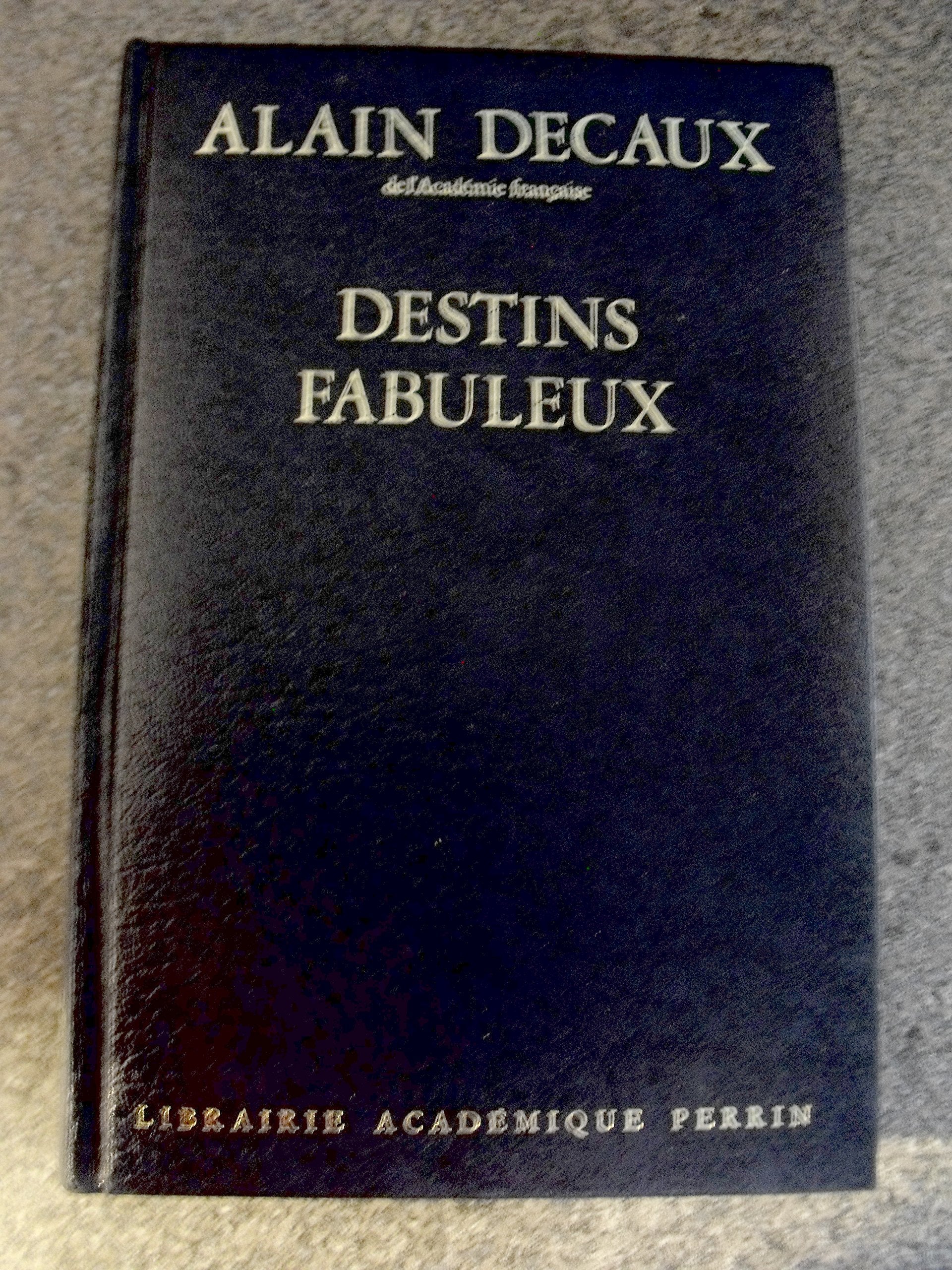 Destins fabuleux.