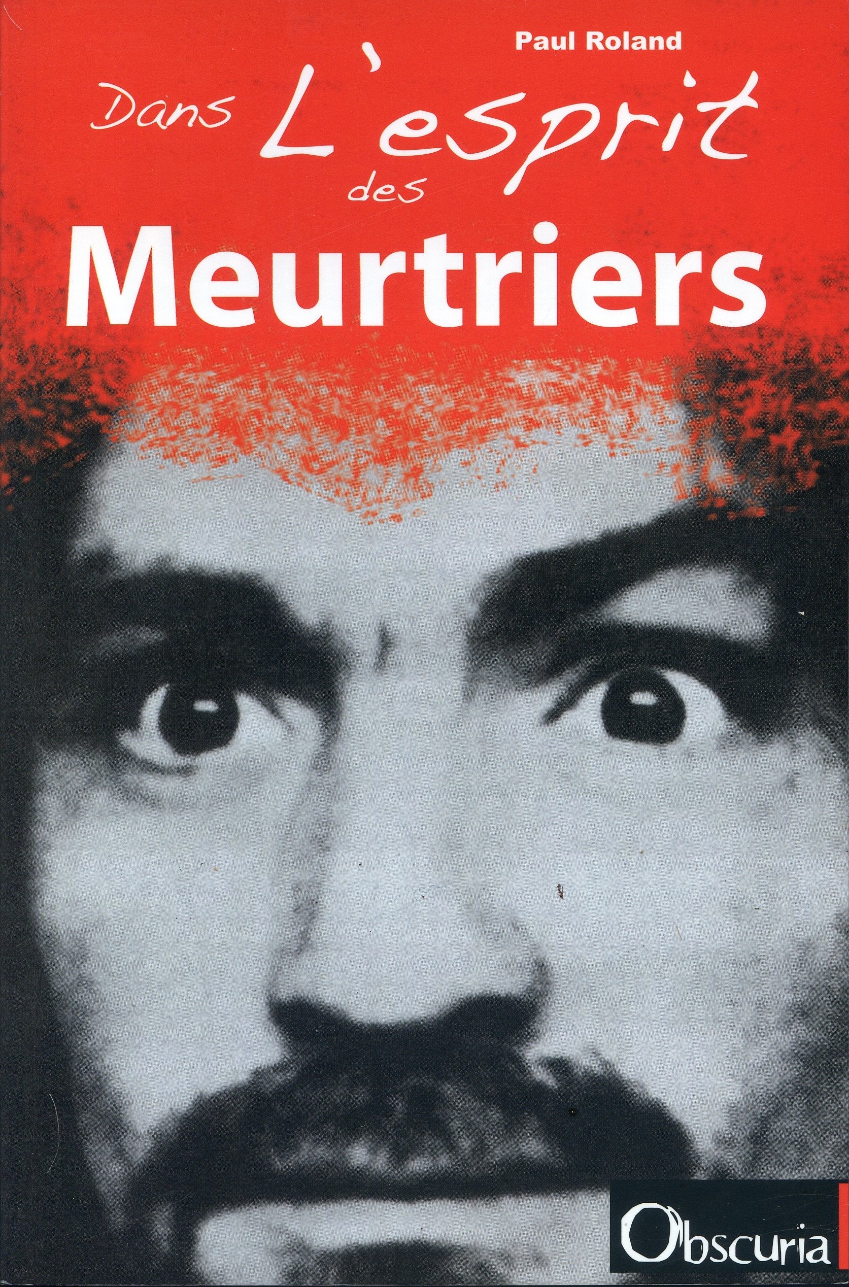 Dans l'esprit des Meurtriers 9782874620522