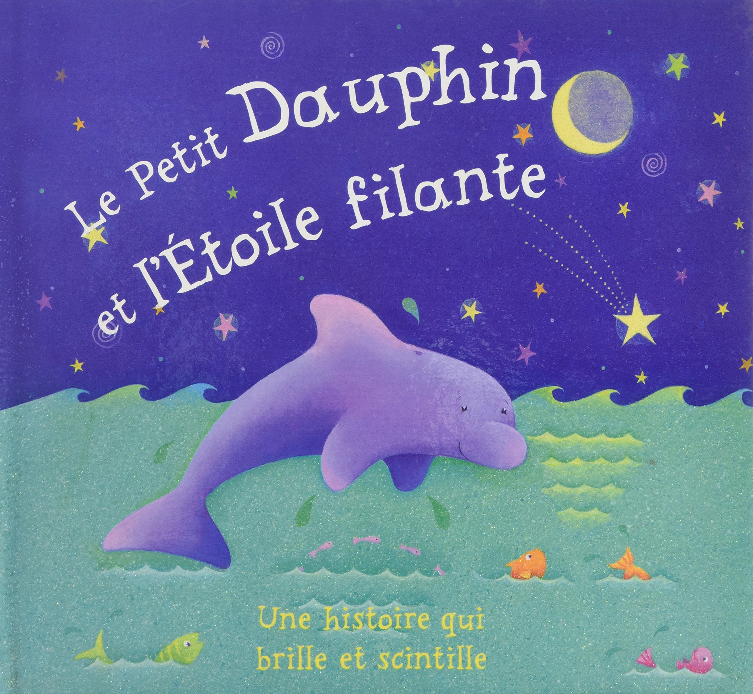 Le Petit Dauphin et l'Etoile filante 9781405488310