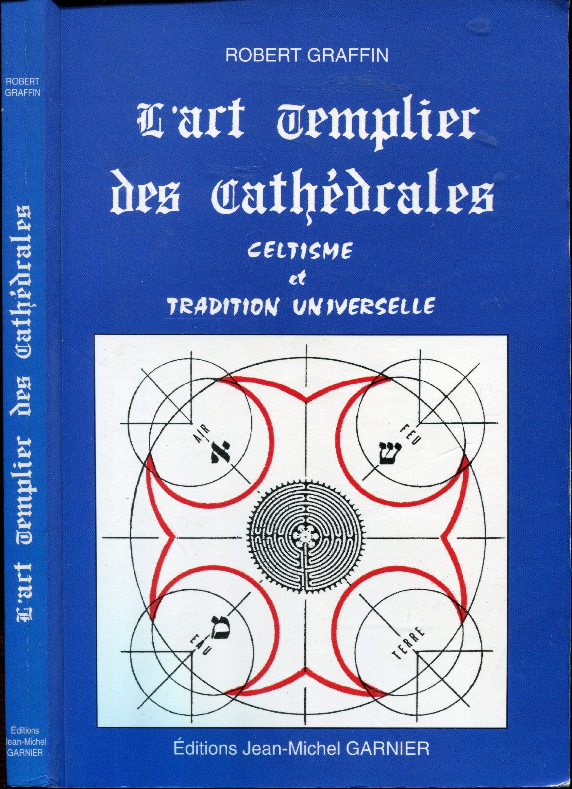 L'art templier des cathédrales : Celtisme et tradition universelle 9782908974065