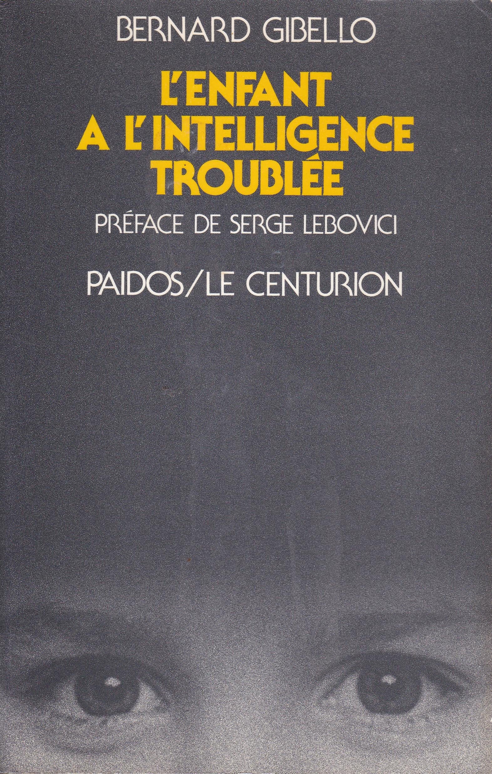 L'Enfant à l'intelligence troublée: Nouvelles perspectives cliniques et thérapeutiques en psychopathologie cognitive 9782227005051