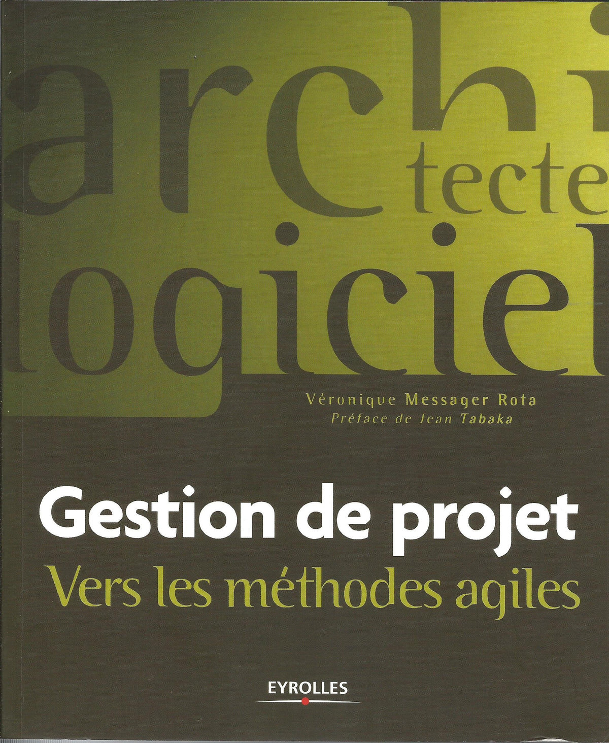 Gestion de projet: Vers les méthodes agiles 9782212121650