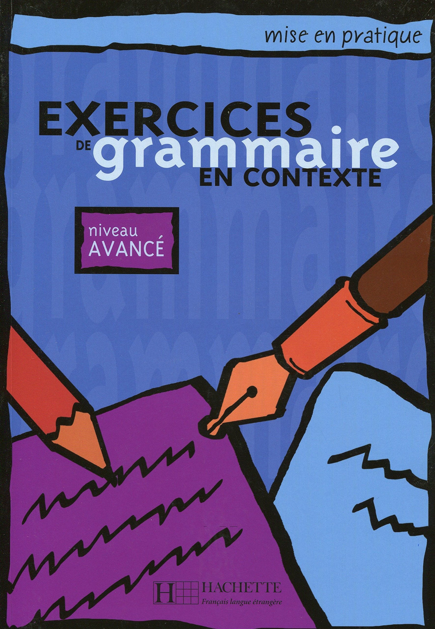 Exercices de grammaire en contexte, niveau avancé (Livre de l'élève) 9782011551702