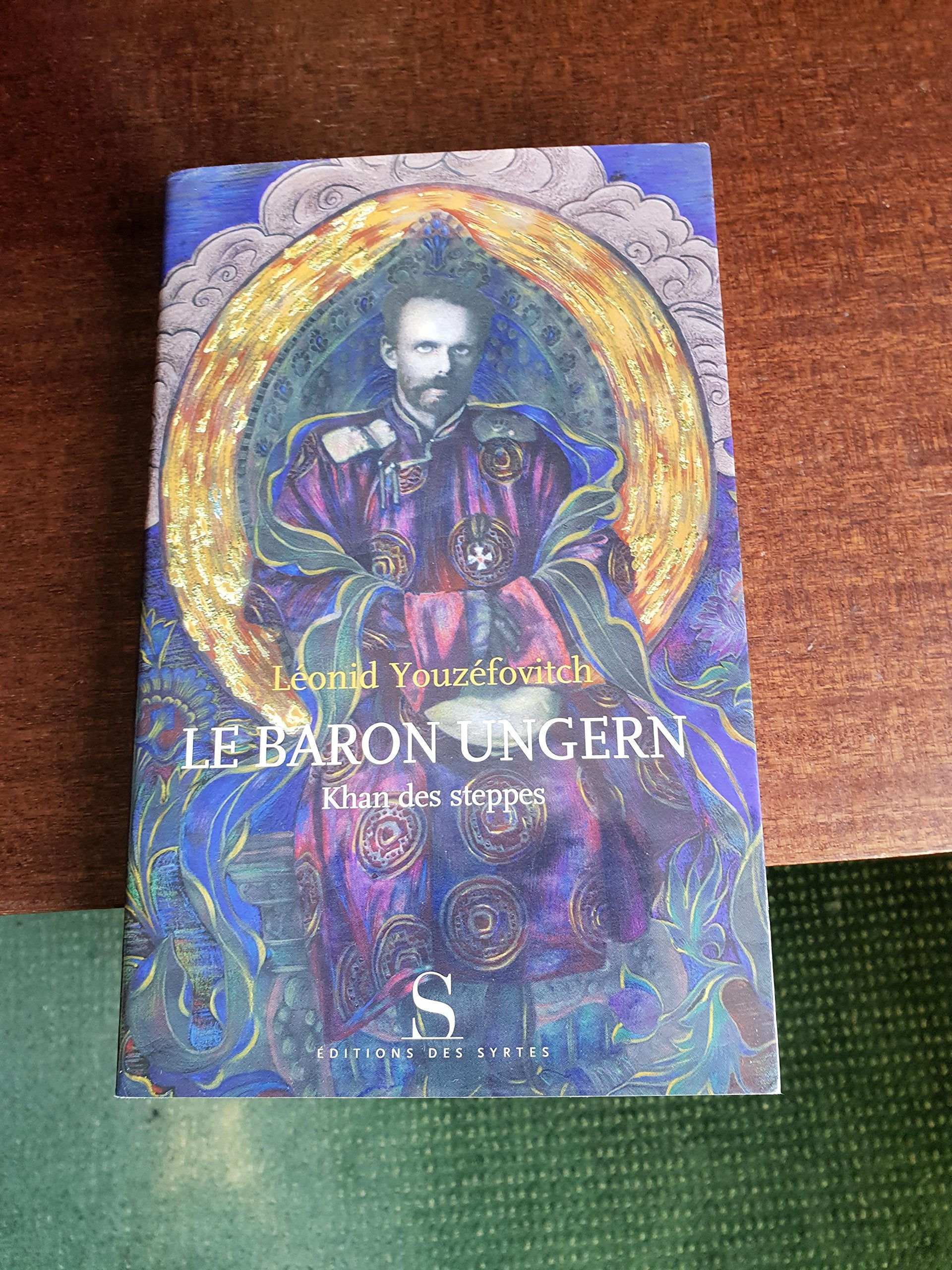 Le baron Ungern Khan des steppes 9782845450363