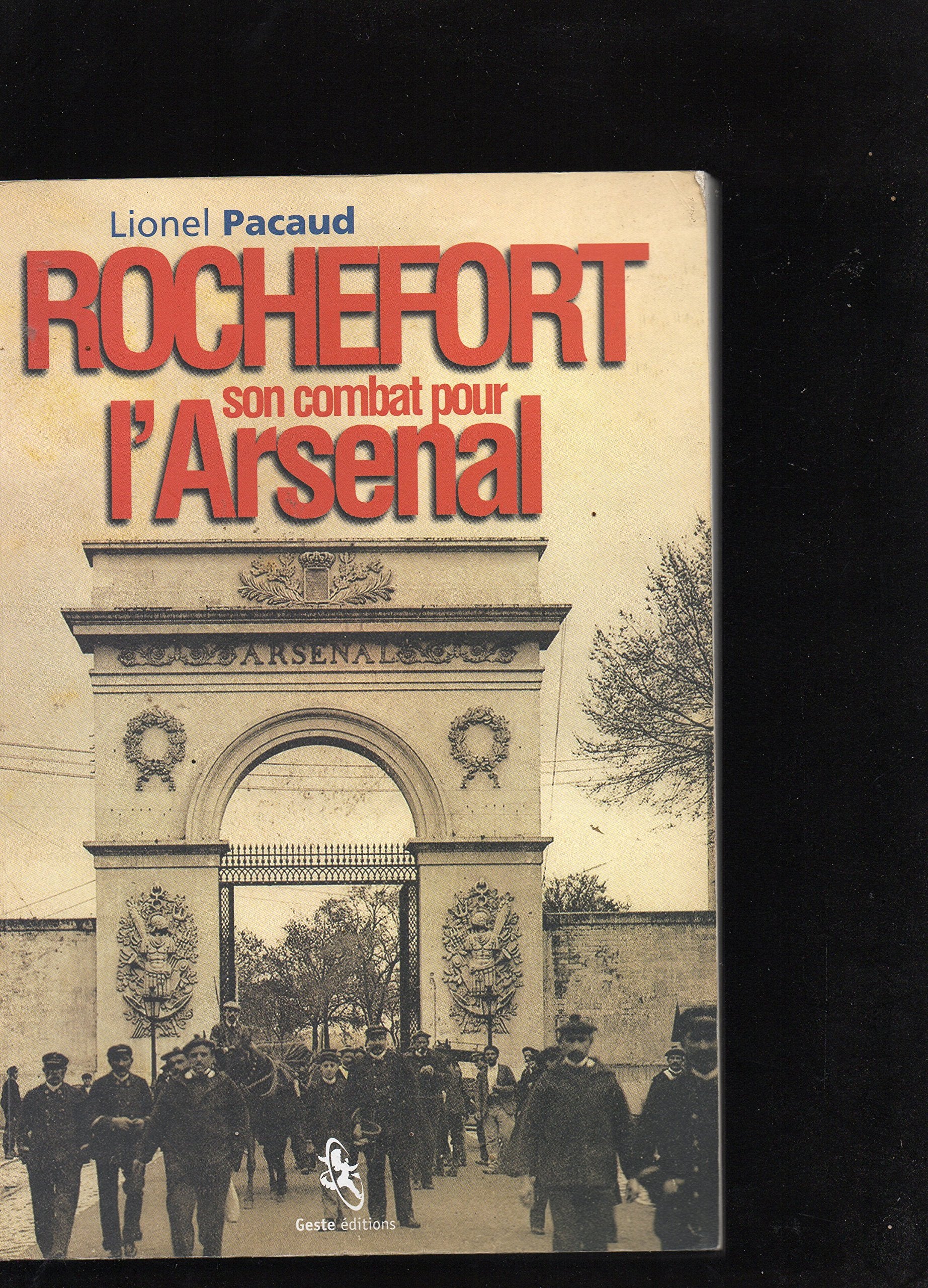 Rochefort, son combat pour l'arsenal 9782910919962