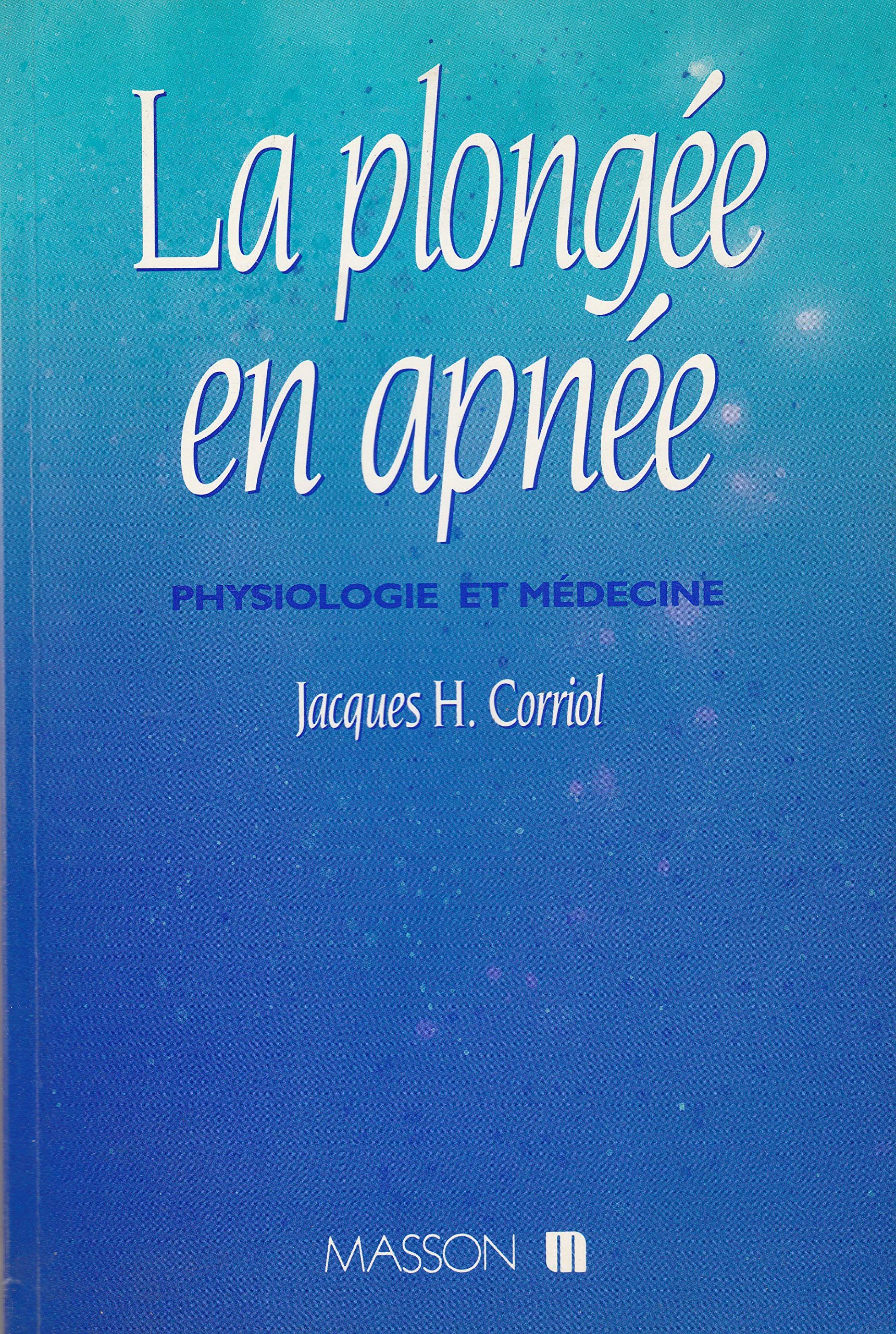 La plongée en apnée: Physiologie et médecine 9782225842146