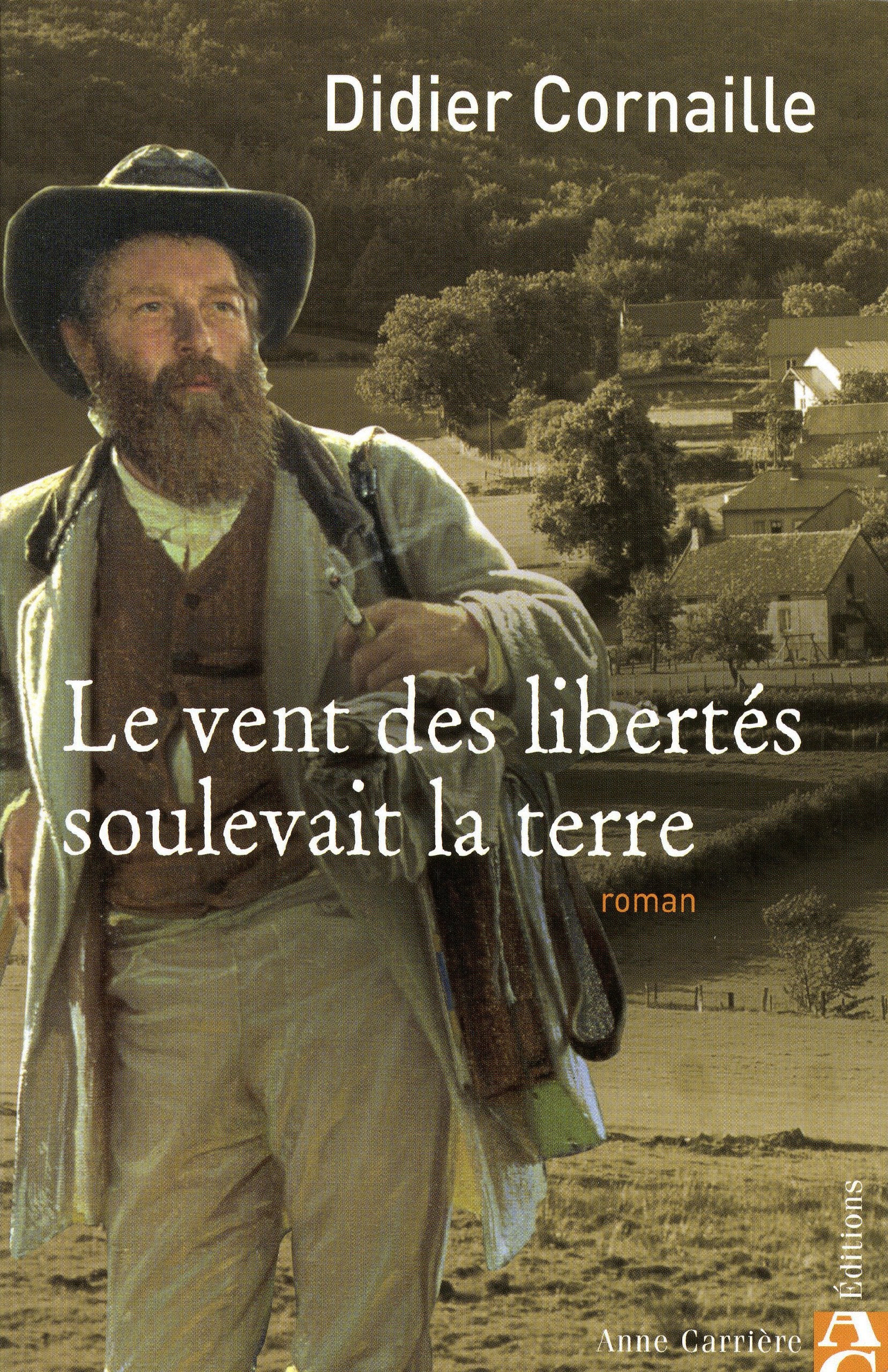 Le vent des libertés soulevait la terre 9782843374784