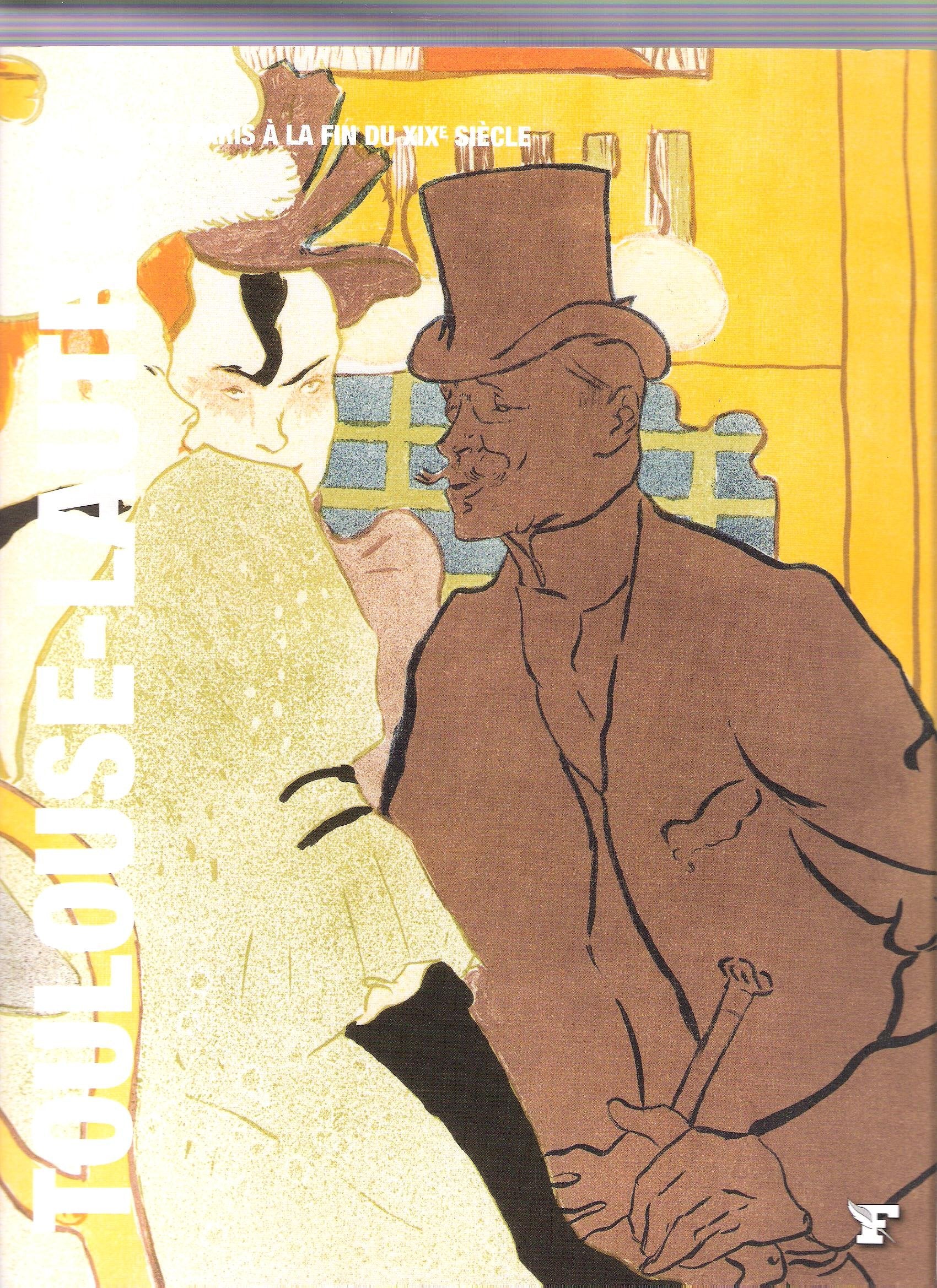 TOULOUSE-LAUTREC ET PARIS A LA FIN D XIX SIECLE 9782810500246