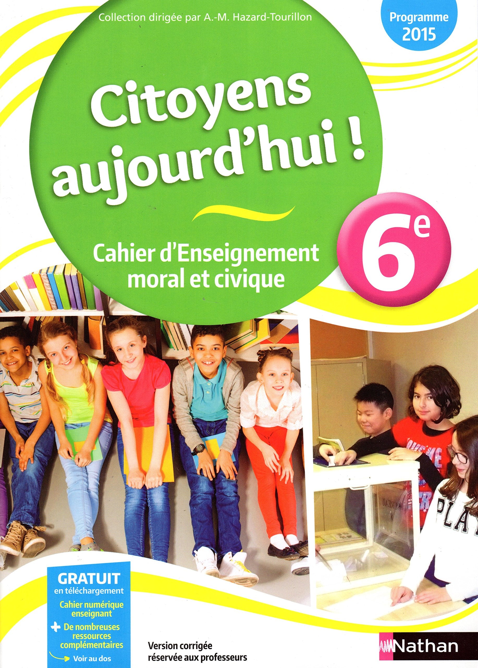 Cahier d'enseignement moral et civique 6e - VERSION CORRIGÉE RESERVÉE AUX PROFESSEURS 3133091120214