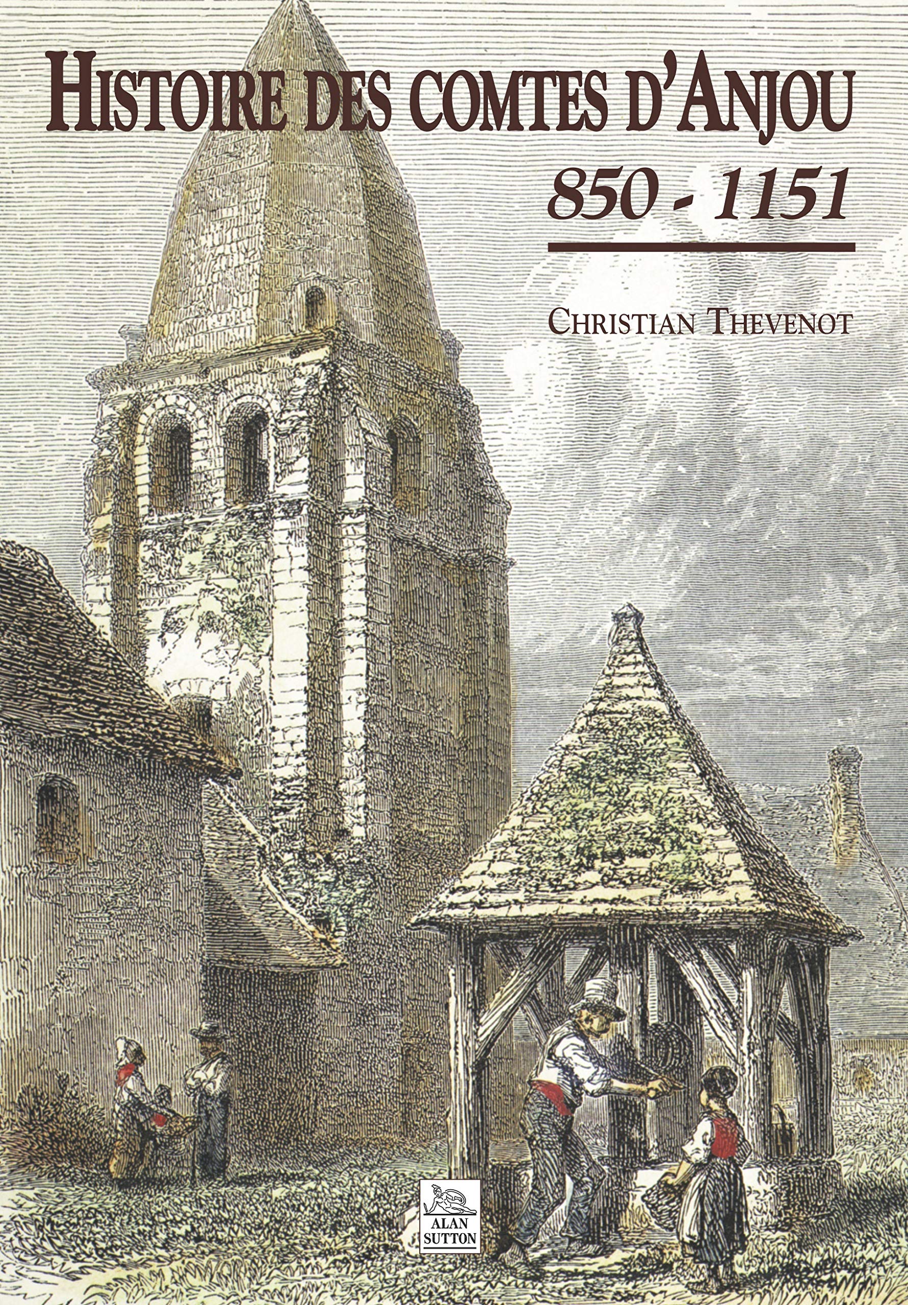 Histoire des Comtes d'Anjou (850-1151) 9782842536053