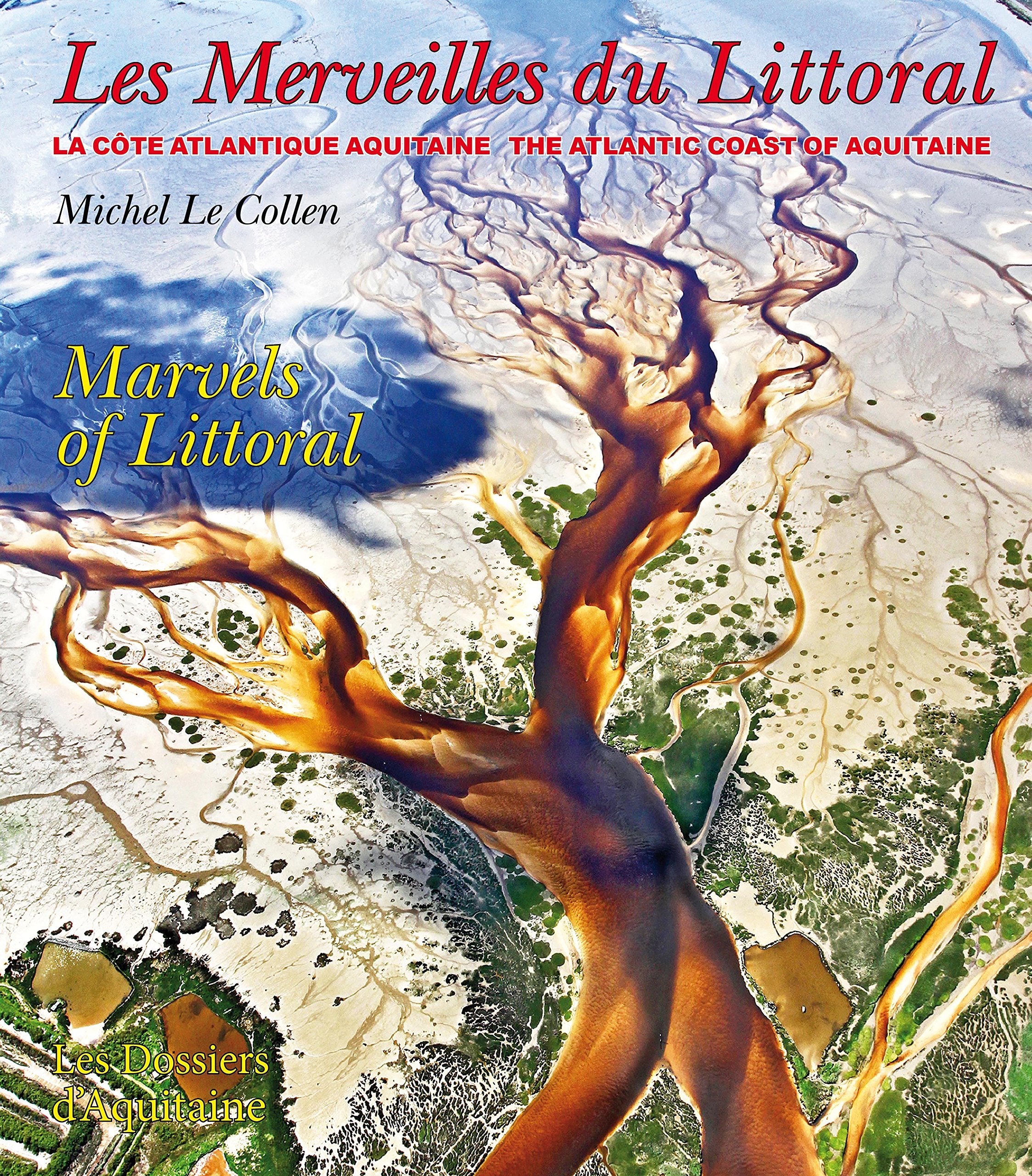 Les Merveilles du Littoral - Marvels of Littoral 9782846222839