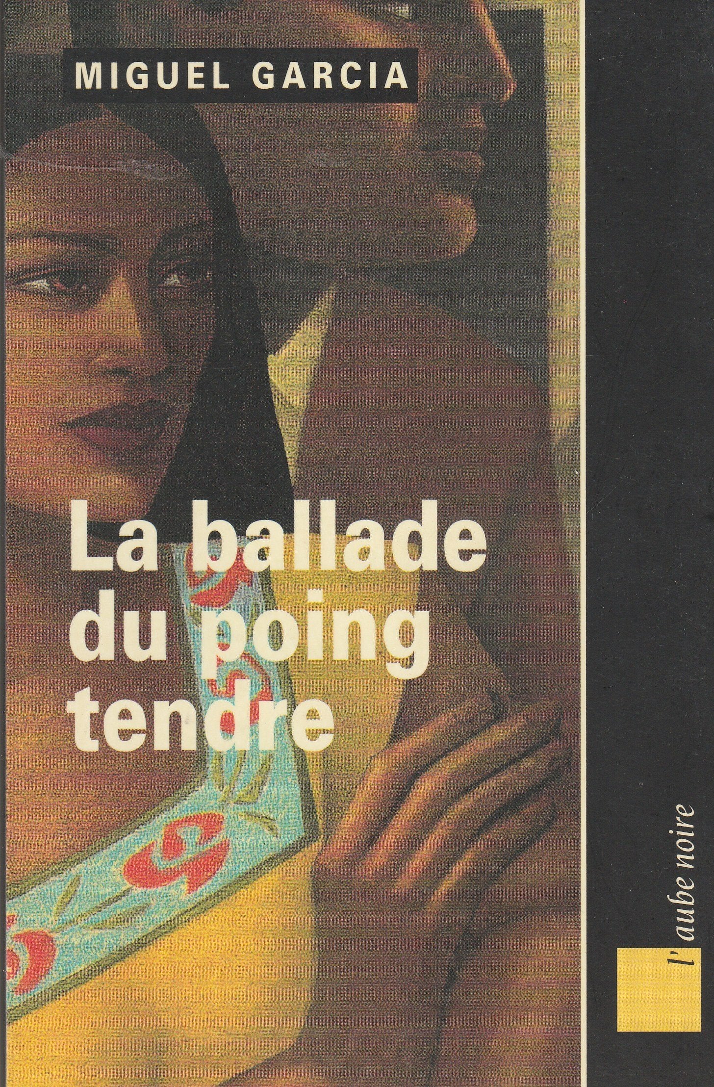 La ballade du poing tendre 9782876784178