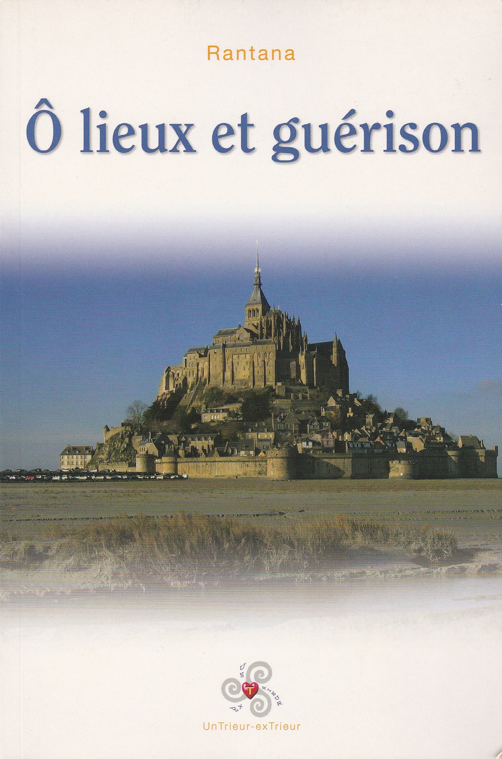 Ô LIEUX ET GUERISON 9782952914109