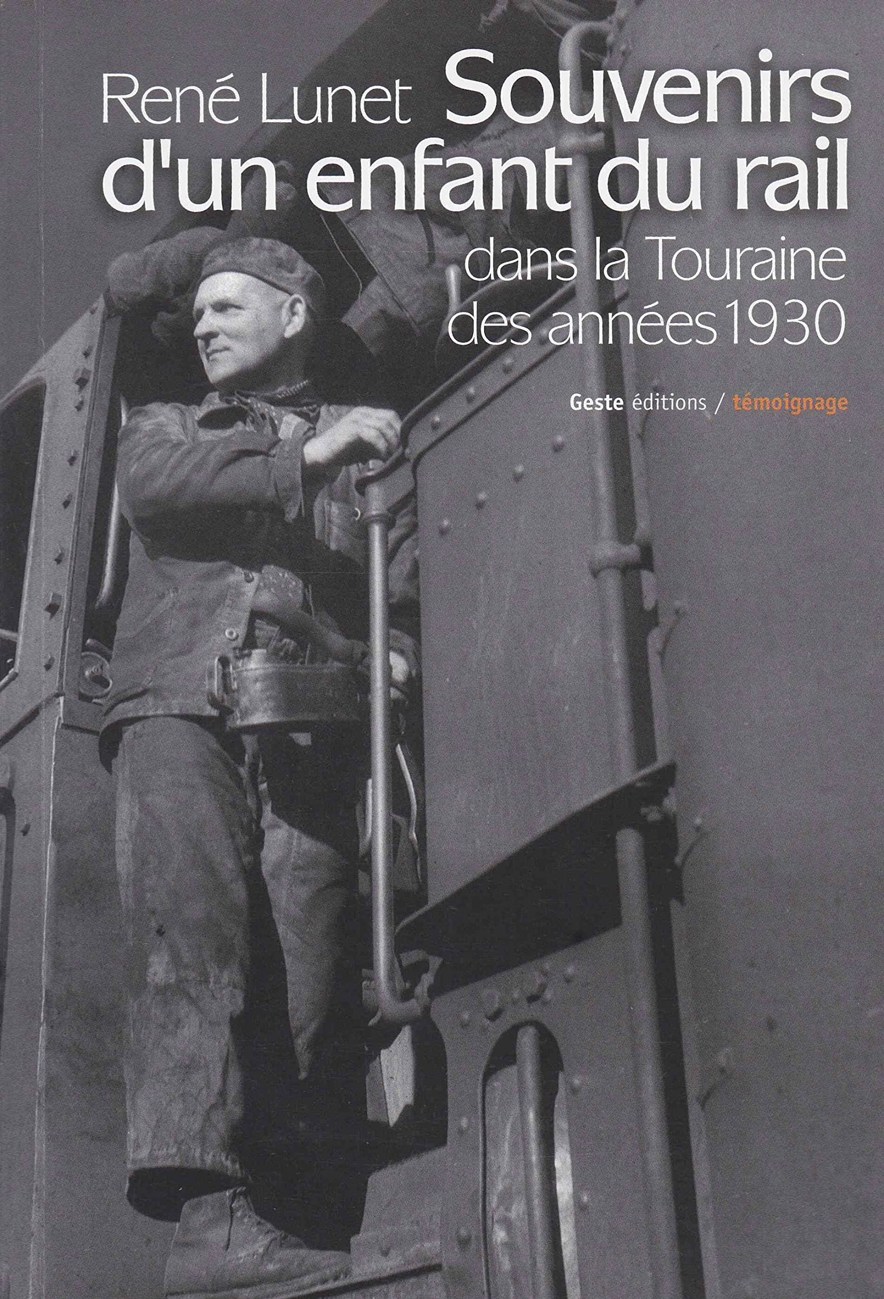 Souvenirs d'un enfant du rail dans la Touraine des années 1930 9782845612297