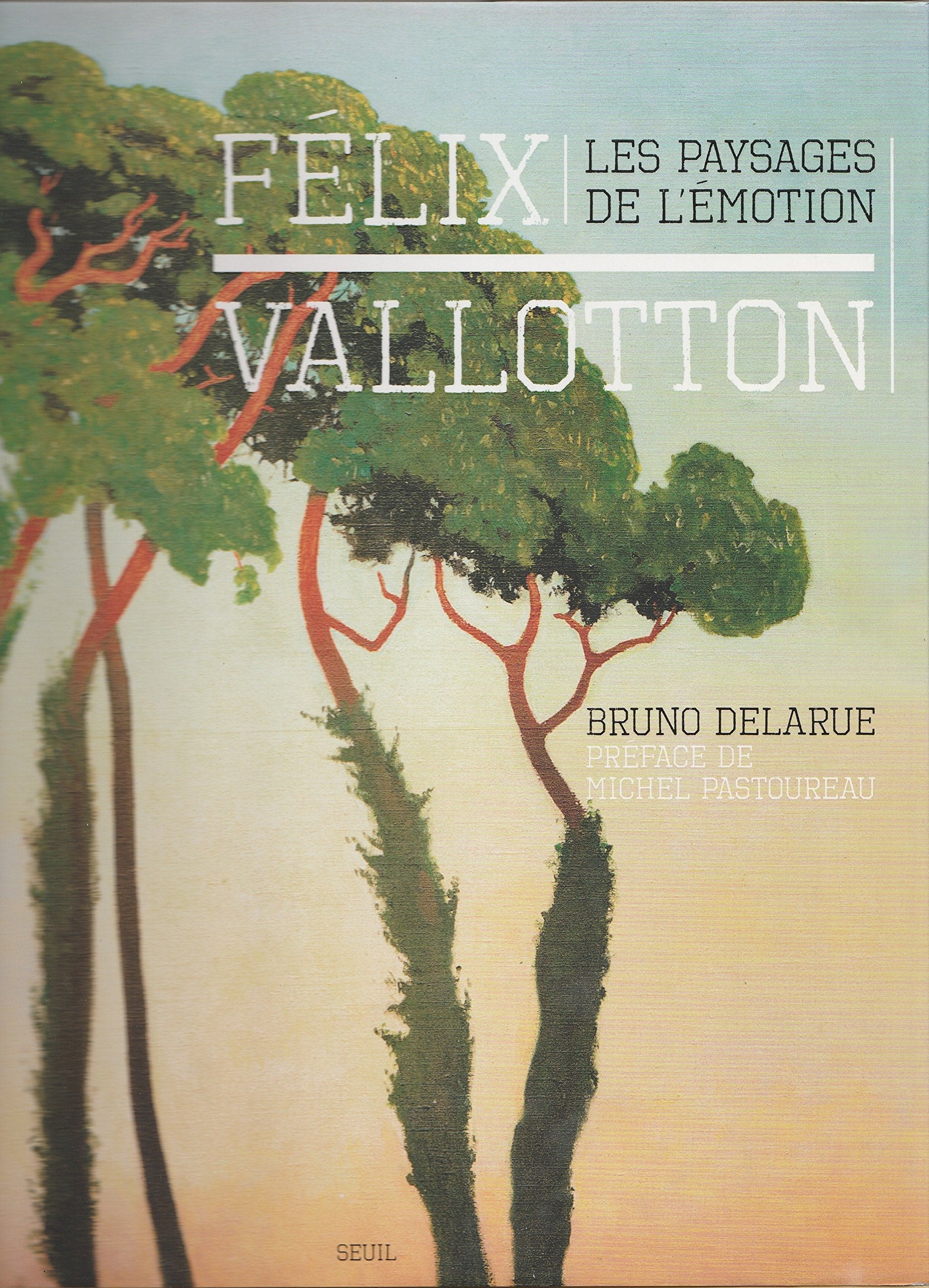 Félix Vallotton: Les paysages de l'émotion 9782021120899