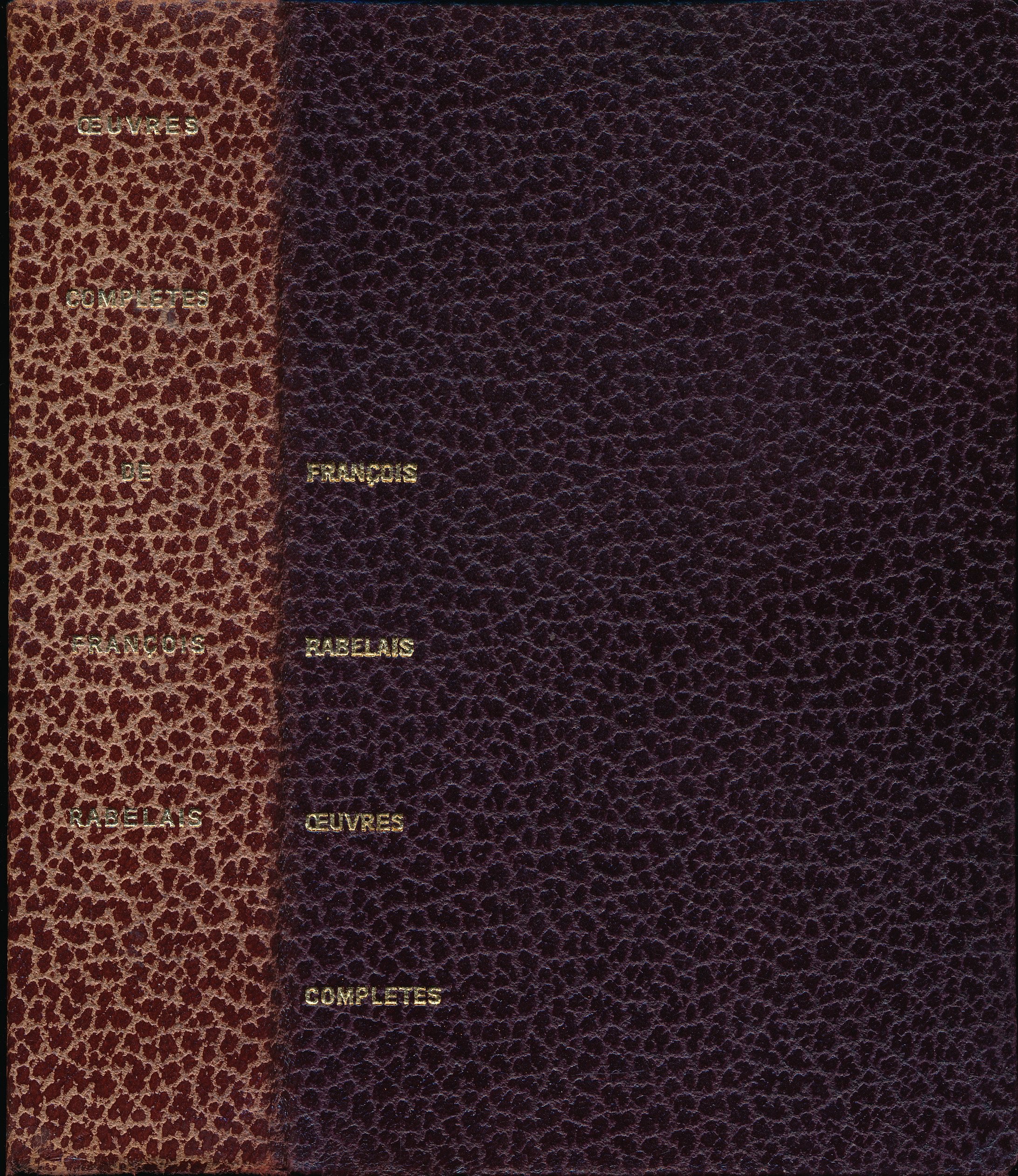 Oeuvres complètes : Gargantua, Pantagruel, Le Tiers-livre, Le Quart-livre, Le cinquième livre - Etablissement du texte, présentation et notes de Jean Plattard - Glossaire en supplément