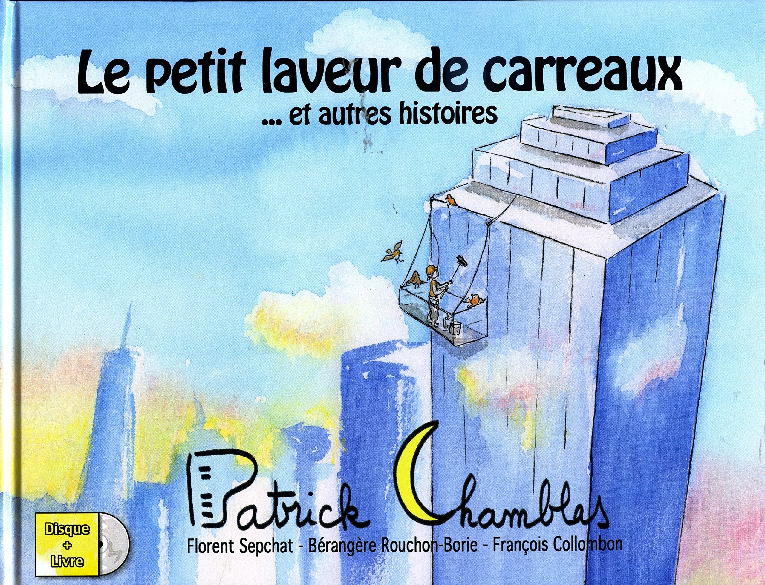 Le Petit Laveur de Carreaux… et Autres Histoires (Livre (CD Offert) 9782955150214