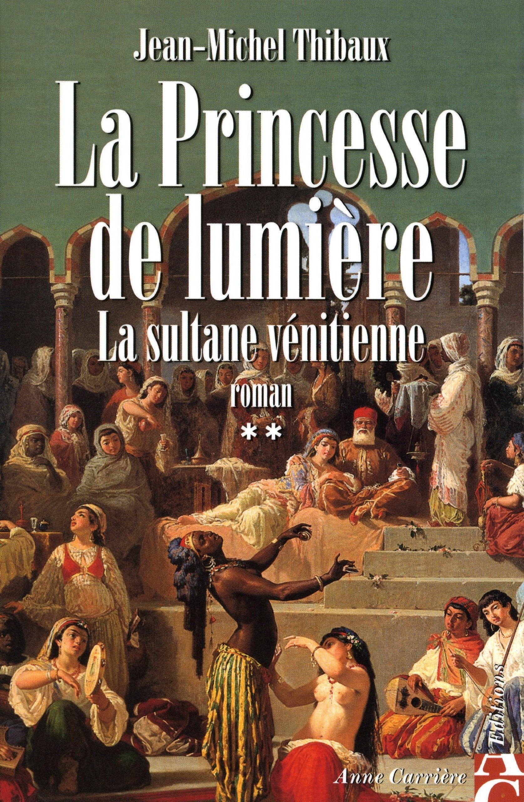 La Princesse de lumière, tome 2 : La Sultane vénitienne 9782843372285