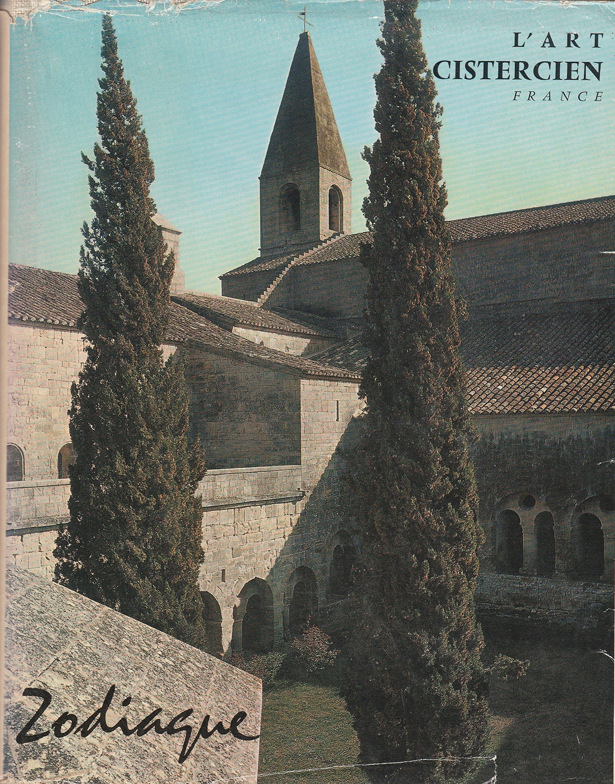 L'Art Cistercien. France - Ed. Zodiaque - coll. La Nuit des Temps 16