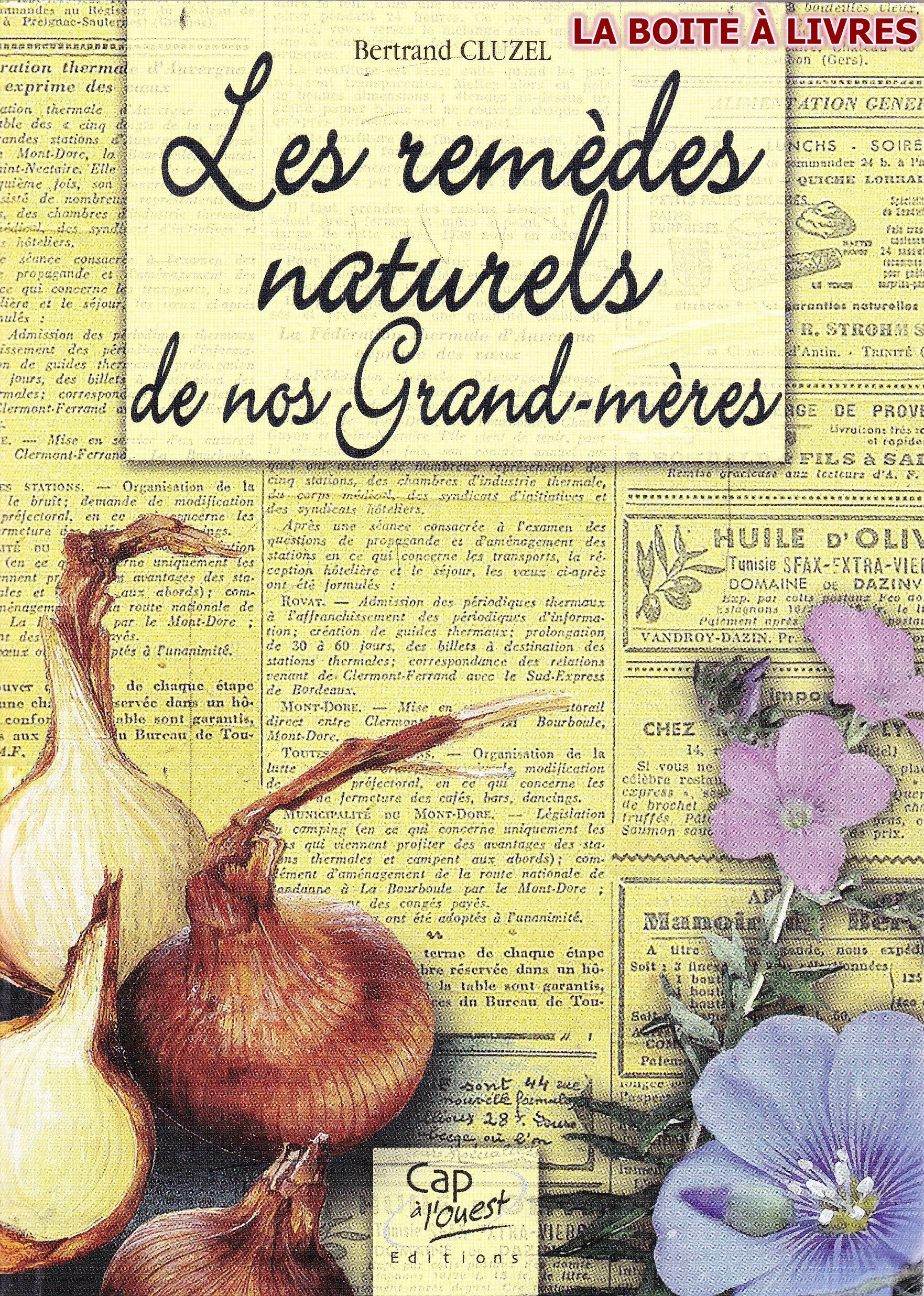 Les remèdes naturels de nos grand-mères 9782952284844