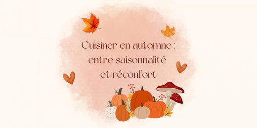 Cuisiner en automne : entre saisonnalité et réconfort